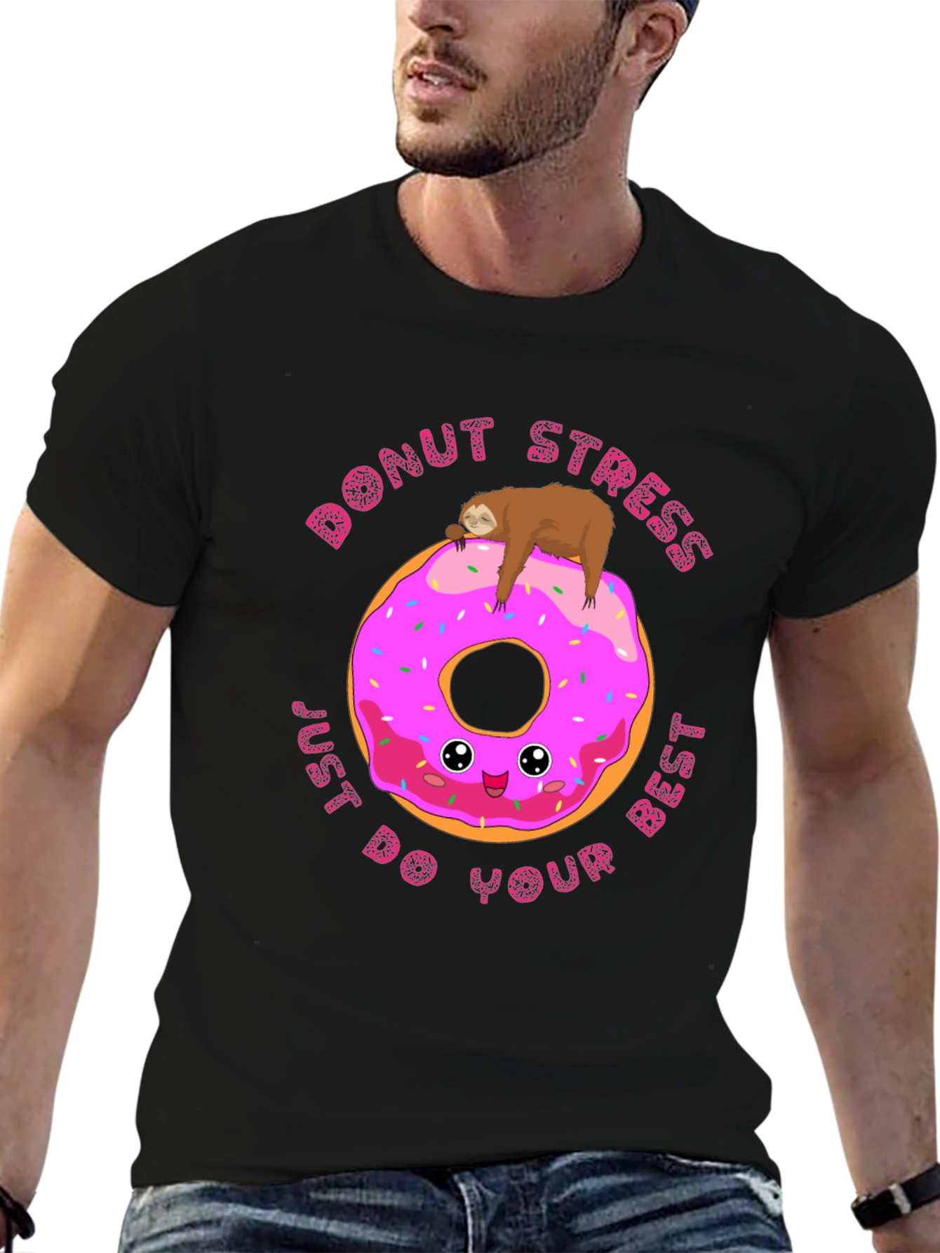 Donut Stress Sloth T-Shirt: Just Do Your Best!