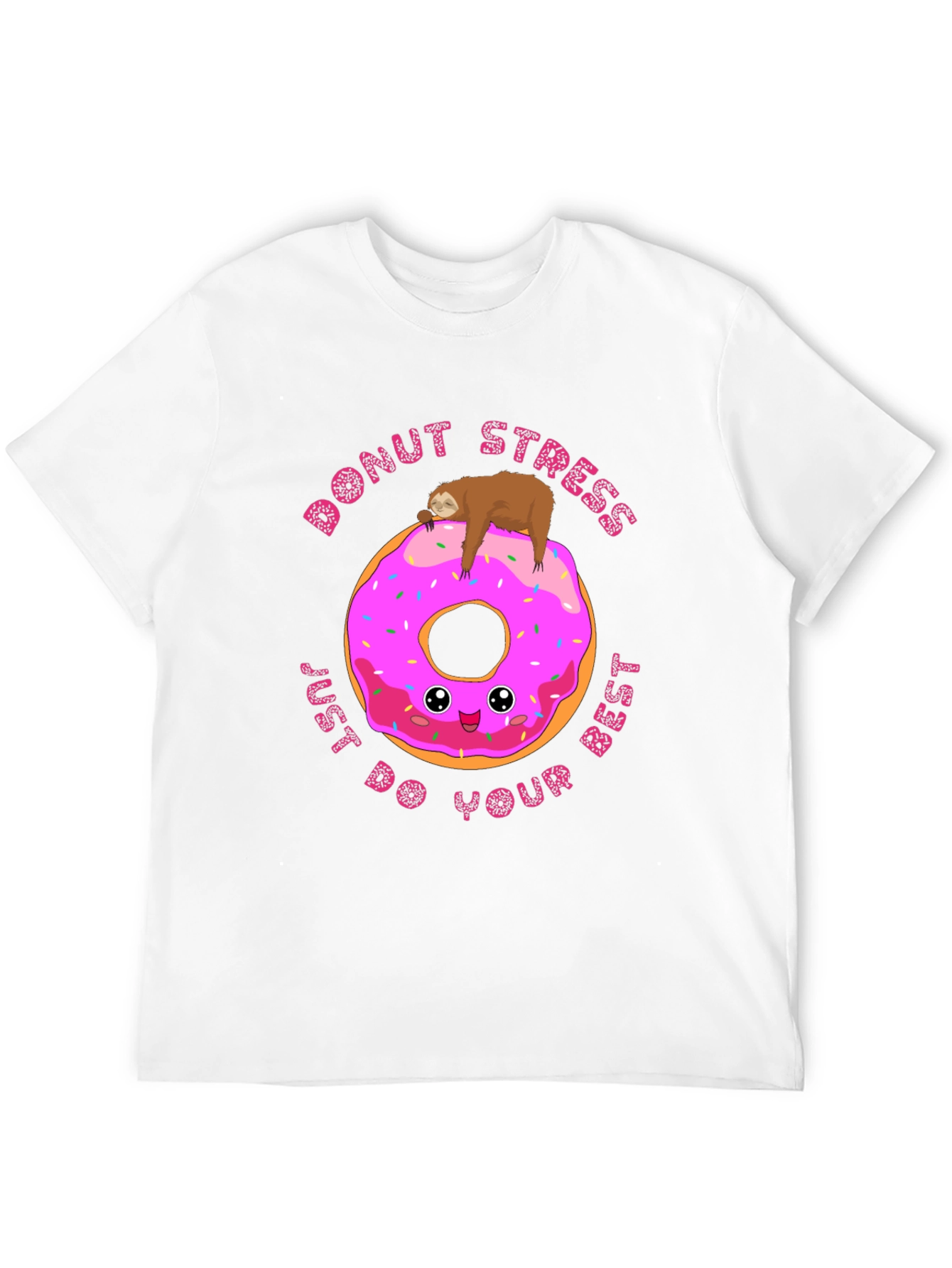 Donut Stress Sloth T-Shirt: Just Do Your Best!