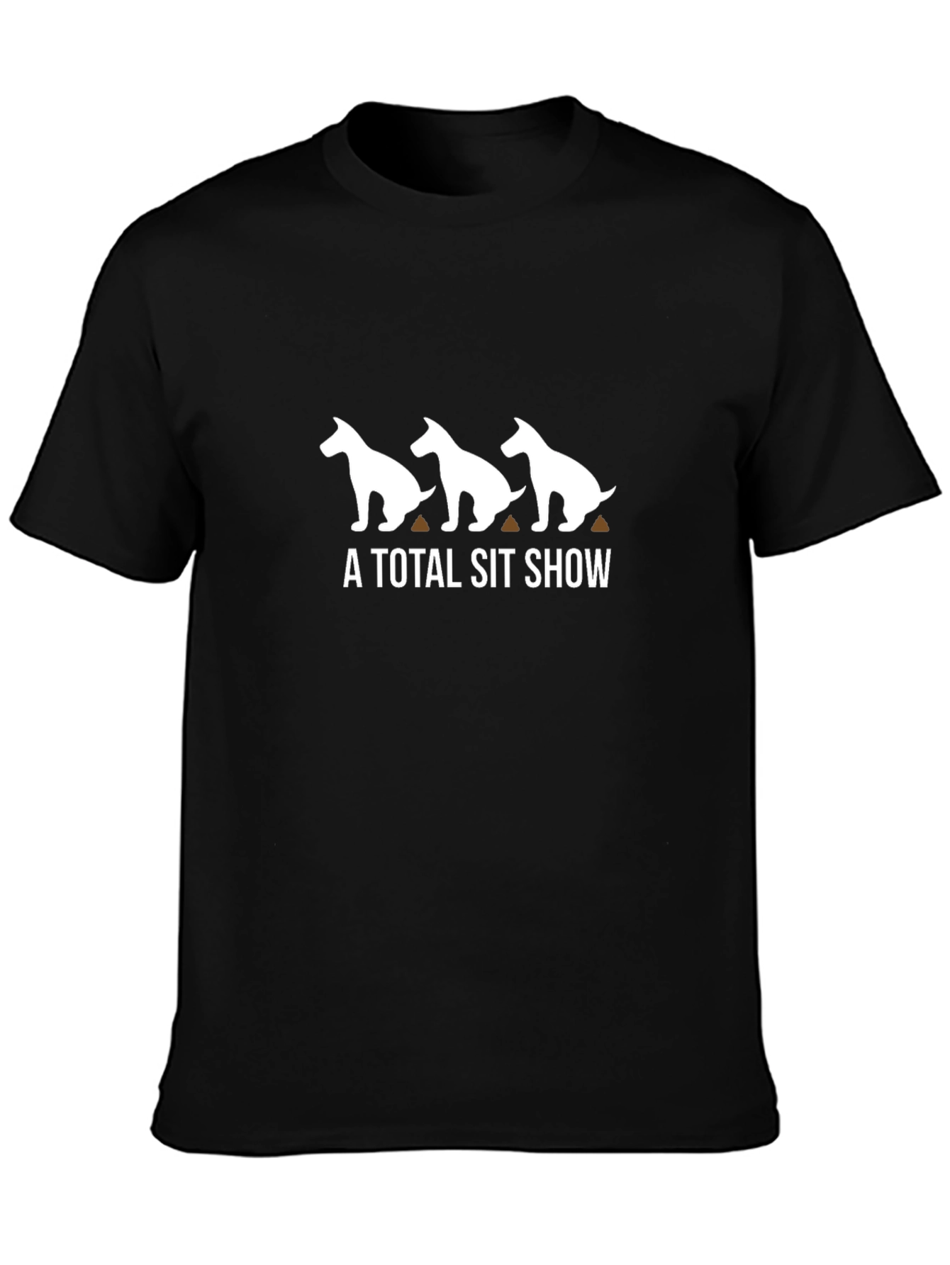 A Total Sit Show Dog Humor Graphic Tee