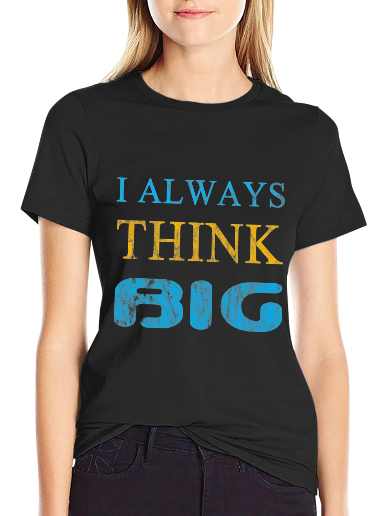 I Always Think Big Graphic Tee