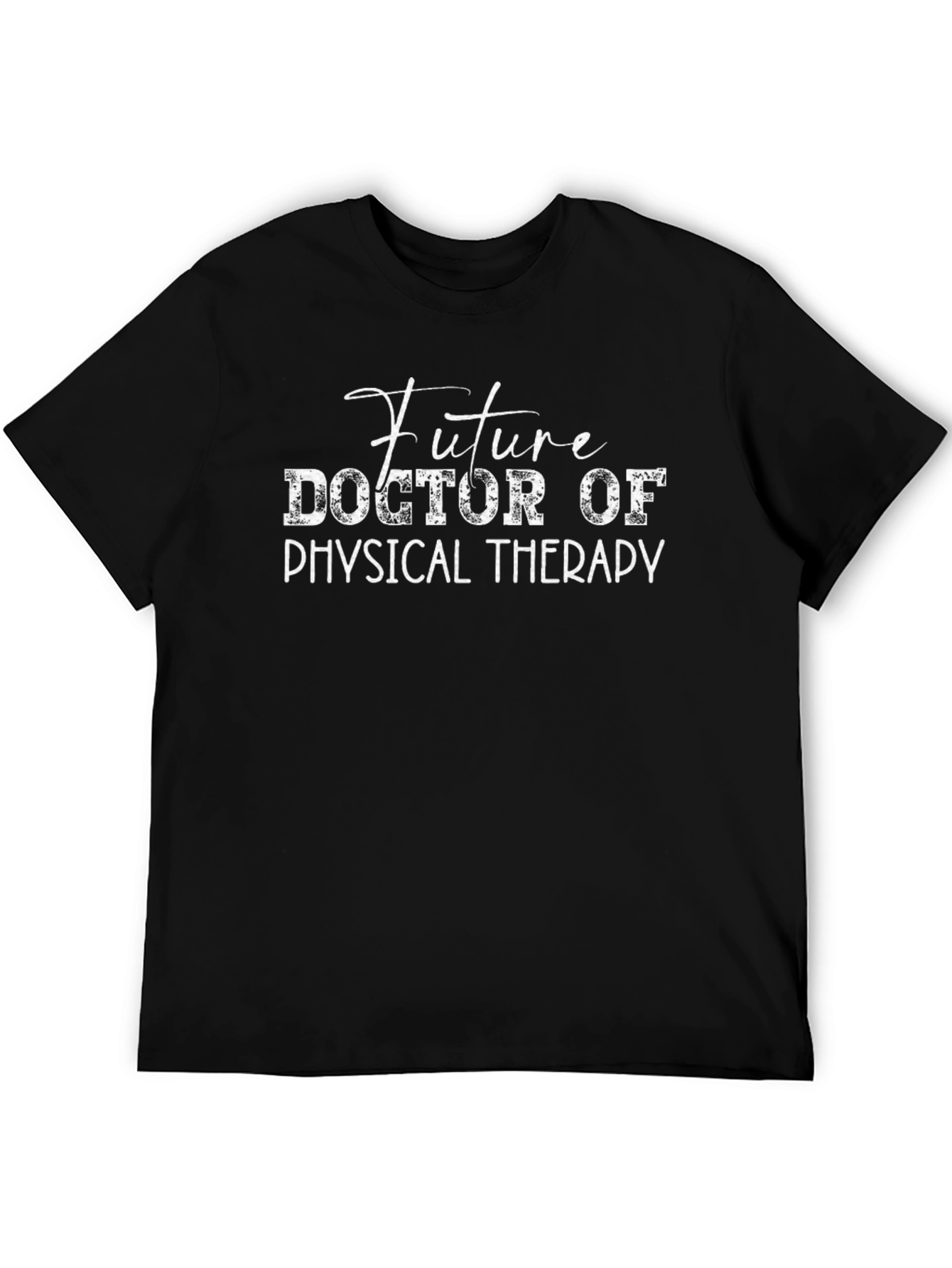 Future Doctor of Physical Therapy T-Shirt