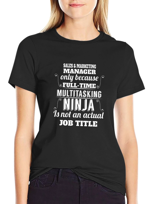 Sales & Marketing Manager Ninja T-Shirt