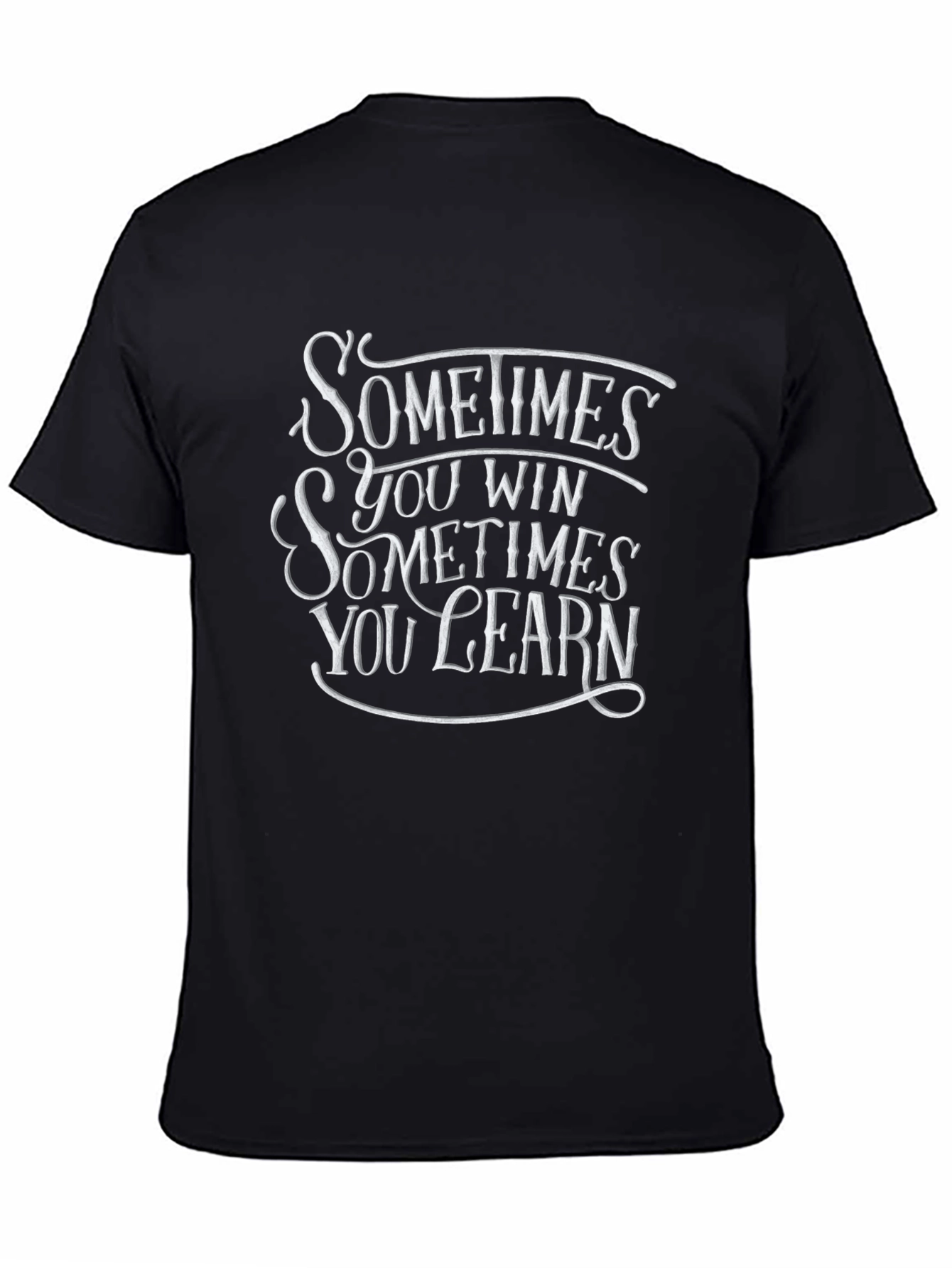 Sometimes You Win Black Graphic T-Shirt