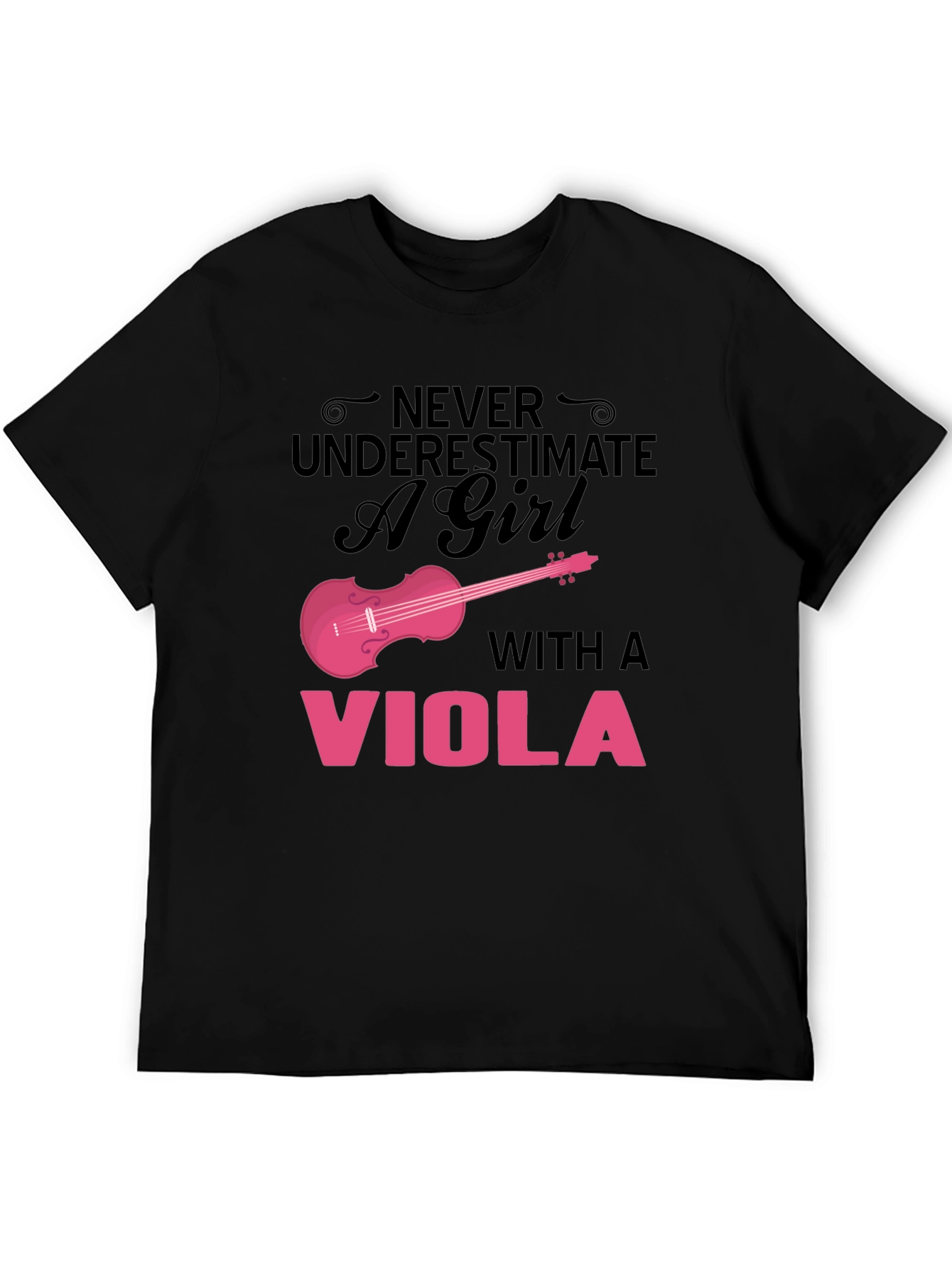 Never Underestimate a Girl with a Viola T-Shirt