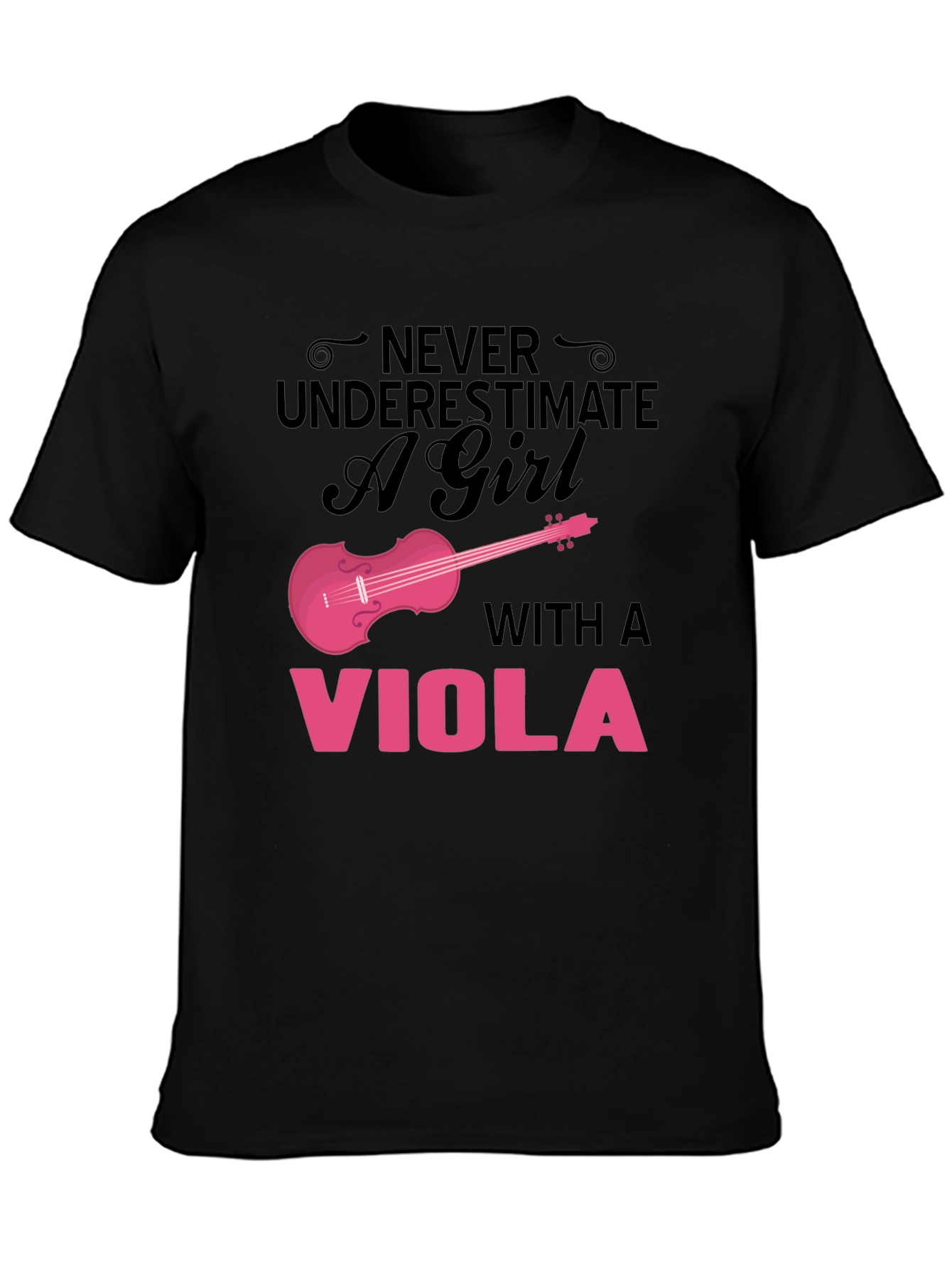 Never Underestimate a Girl with a Viola T-Shirt