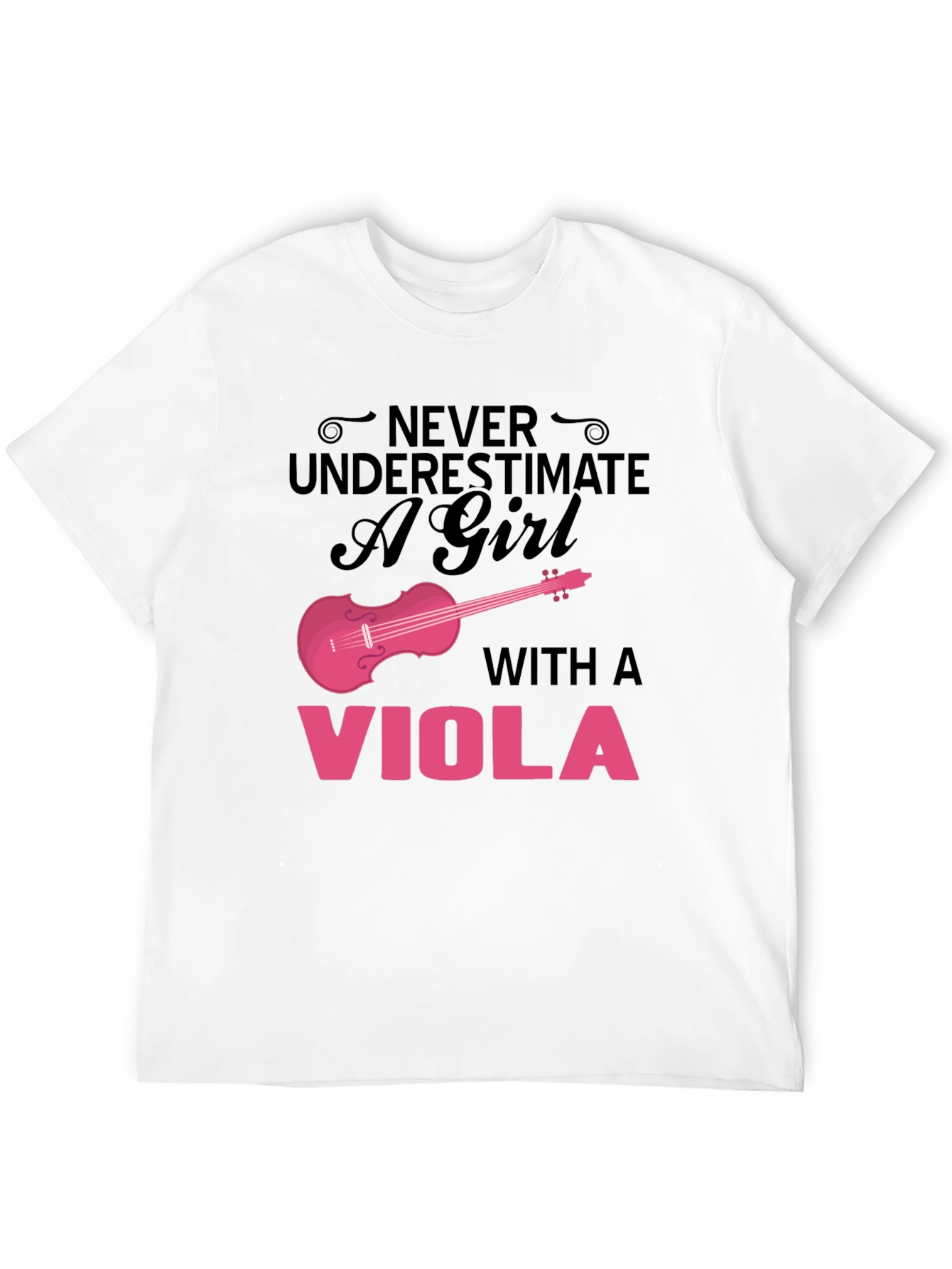 Never Underestimate a Girl with a Viola T-Shirt