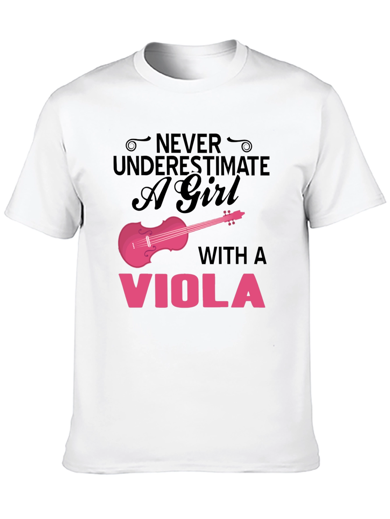 Never Underestimate a Girl with a Viola T-Shirt