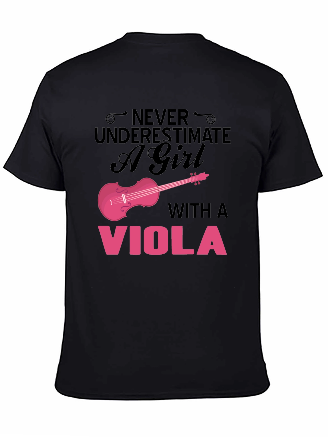 Never Underestimate a Girl with a Viola T-Shirt