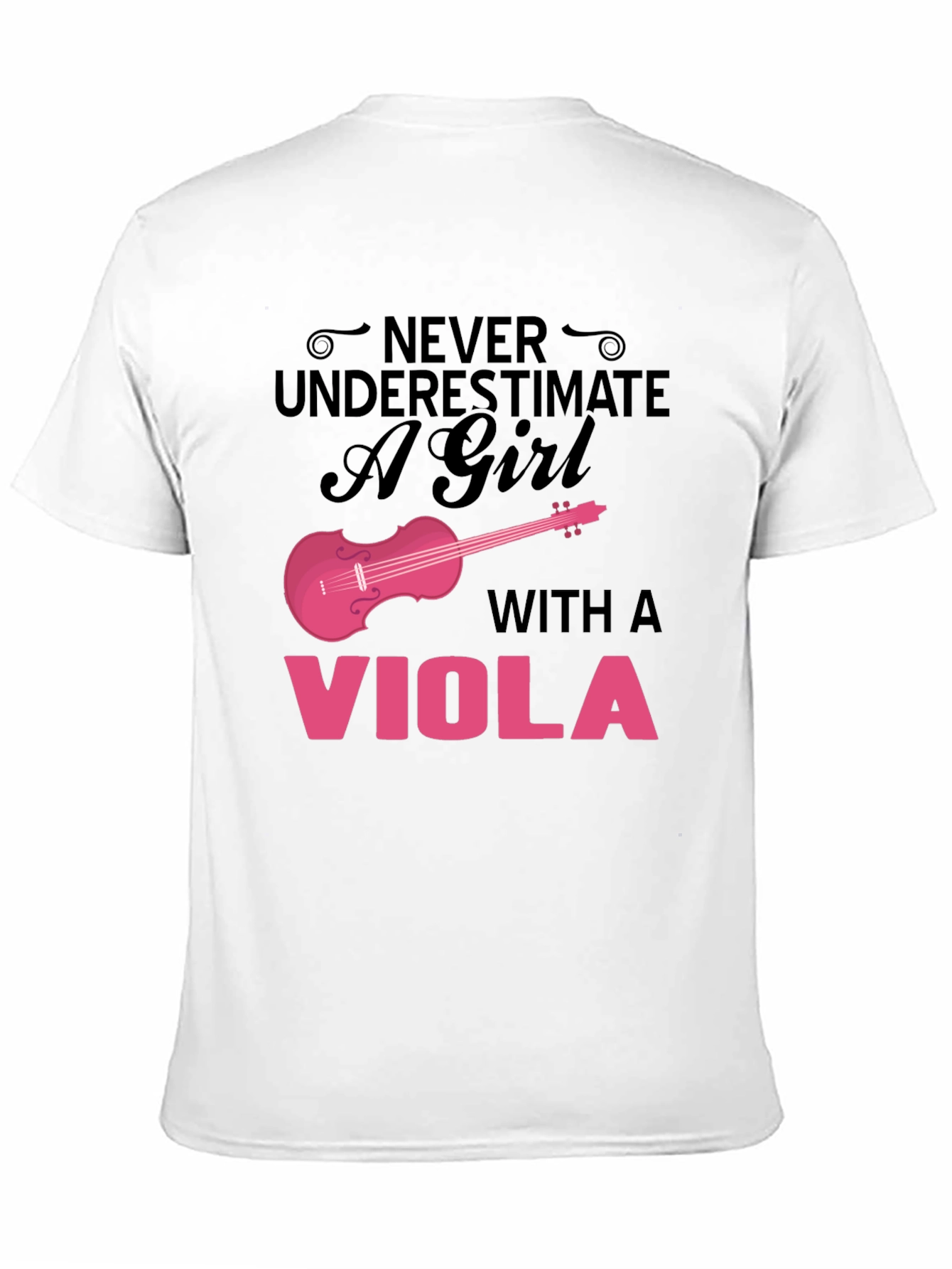 Never Underestimate a Girl with a Viola T-Shirt
