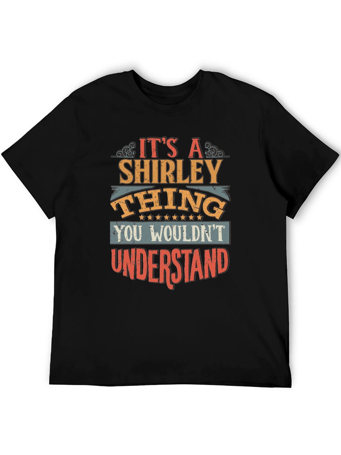 Shirley Thing Graphic Tee - You Wouldnt Understand!