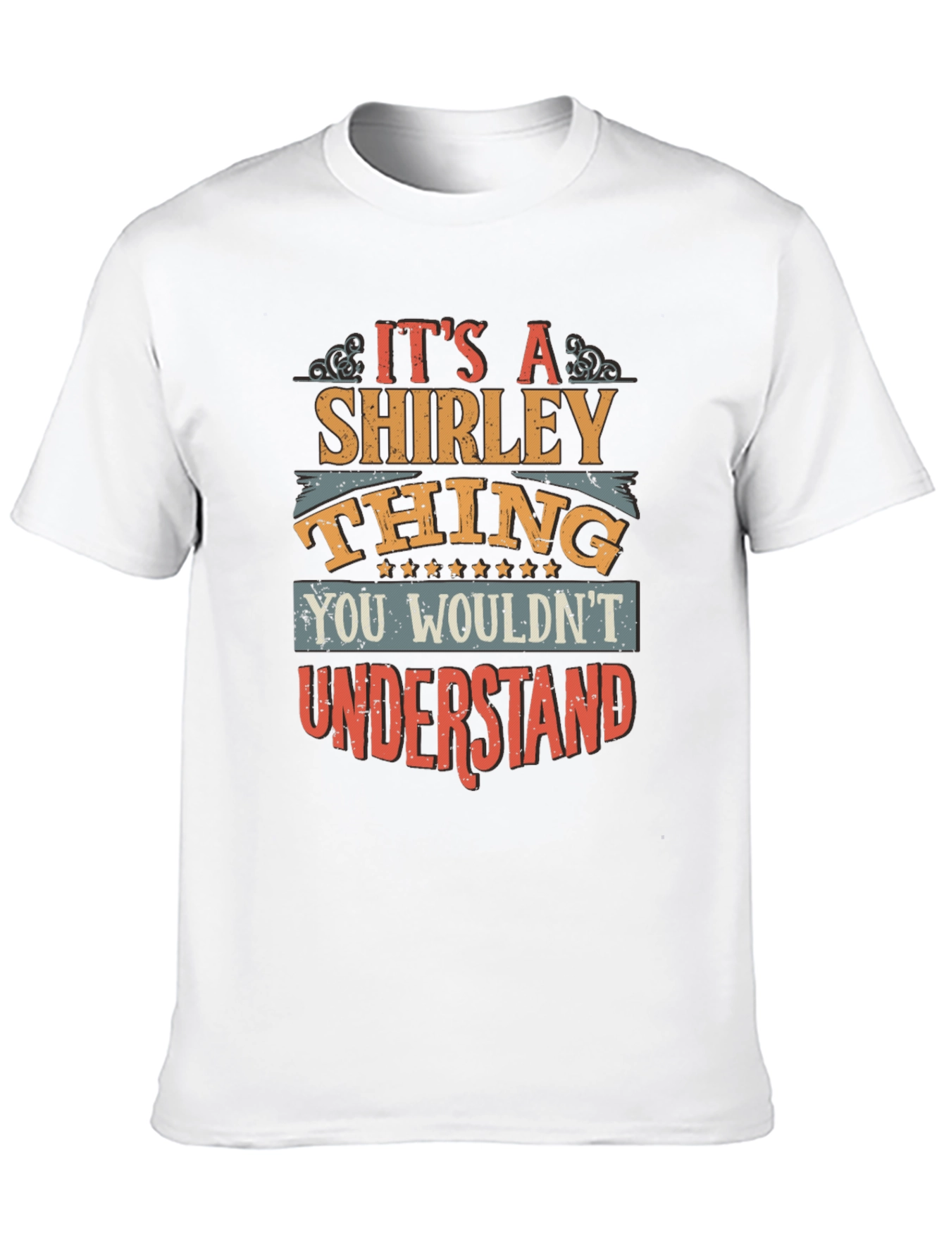 Shirley Thing Graphic Tee - You Wouldnt Understand!
