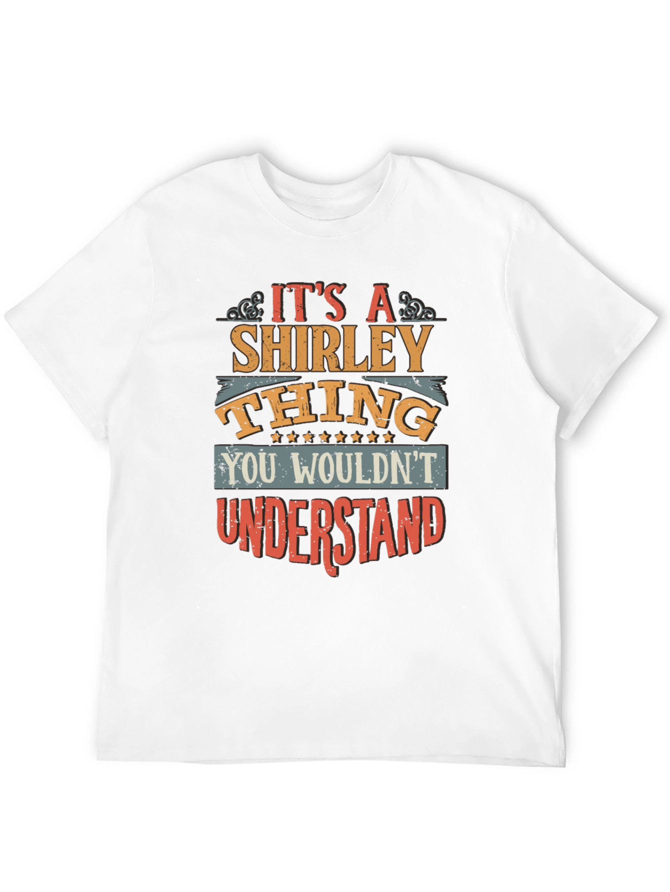 Shirley Thing Graphic Tee - You Wouldnt Understand!