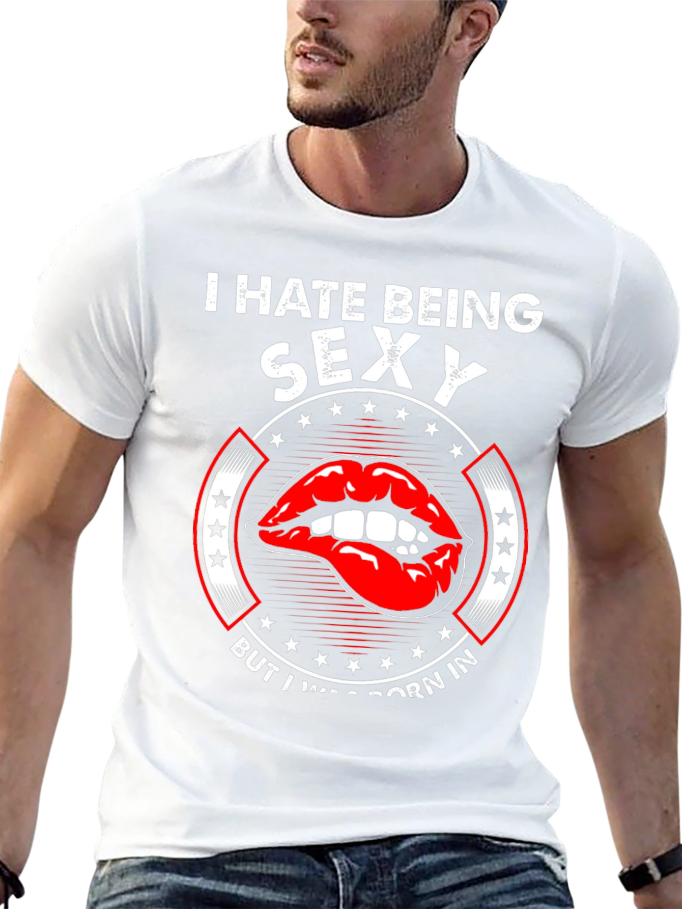I Hate Being Sexy T-Shirt