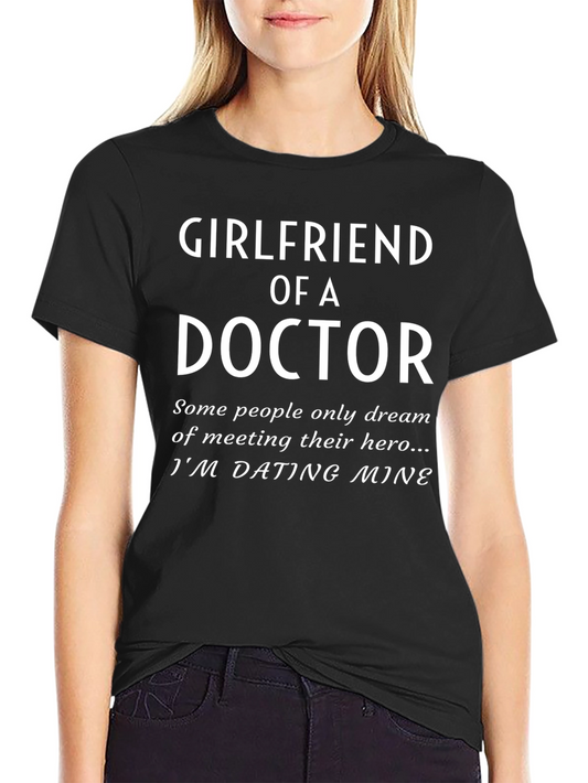 Girlfriend of a Doctor T-Shirt - Hero Dating Tee