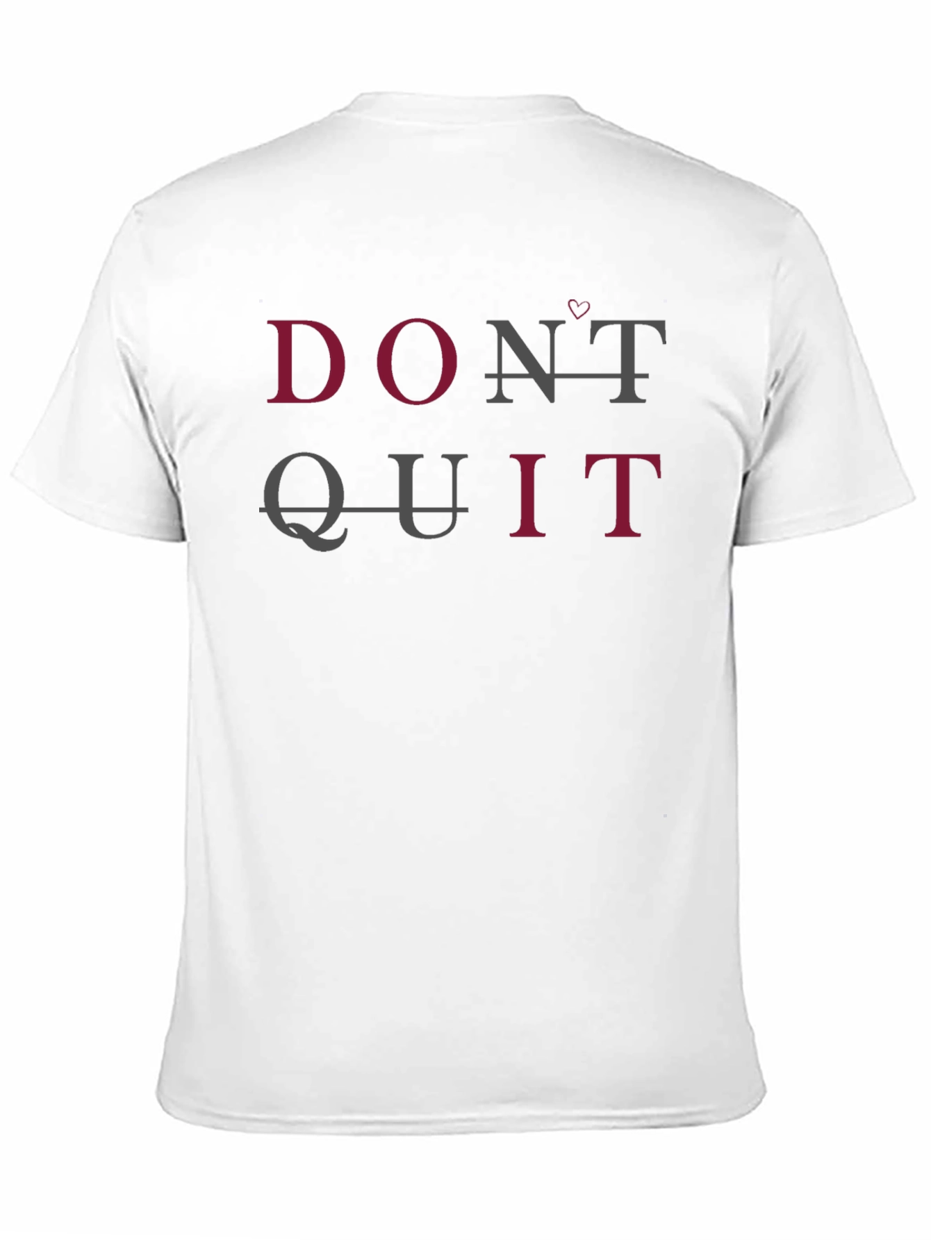 Dont Quit T-Shirt - Motivational Tee