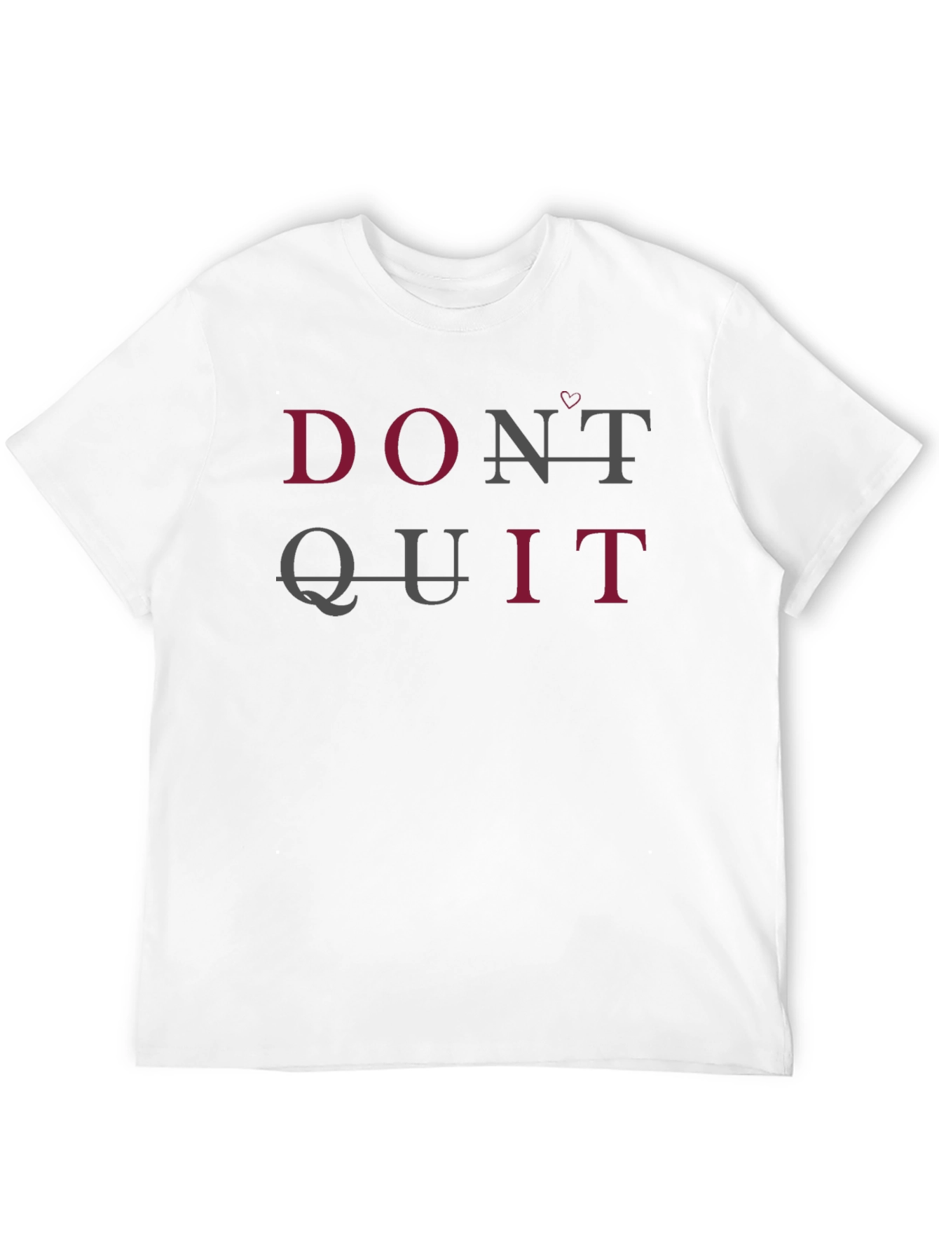 Dont Quit T-Shirt - Motivational Tee