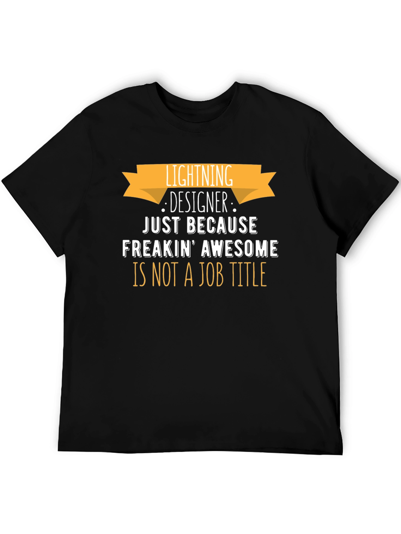 Lightning Designer T-Shirt - Freakin Awesome Job Title!