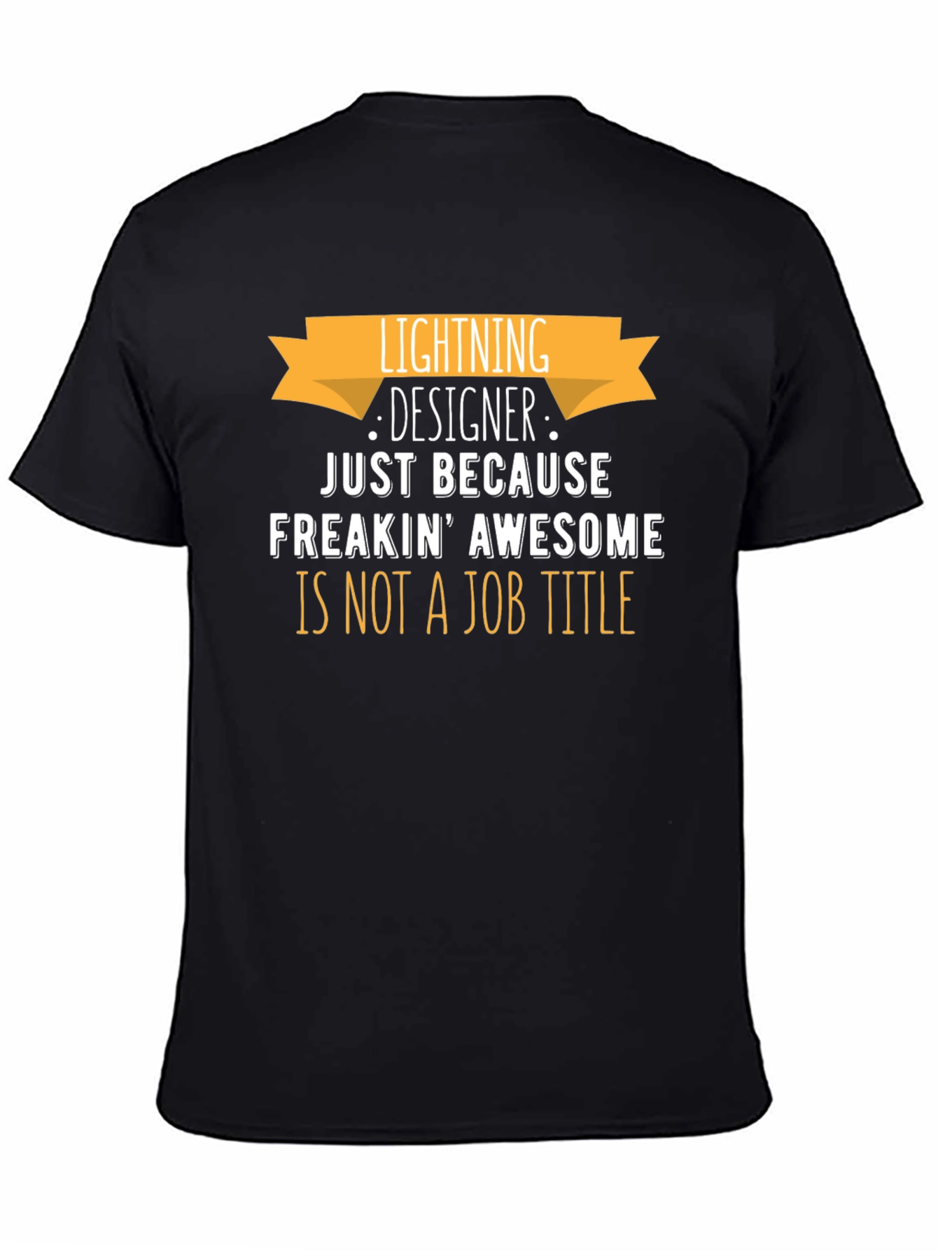 Lightning Designer T-Shirt - Freakin Awesome Job Title!