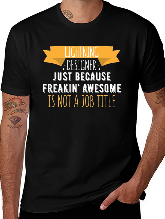 Lightning Designer T-Shirt - Freakin Awesome Job Title!