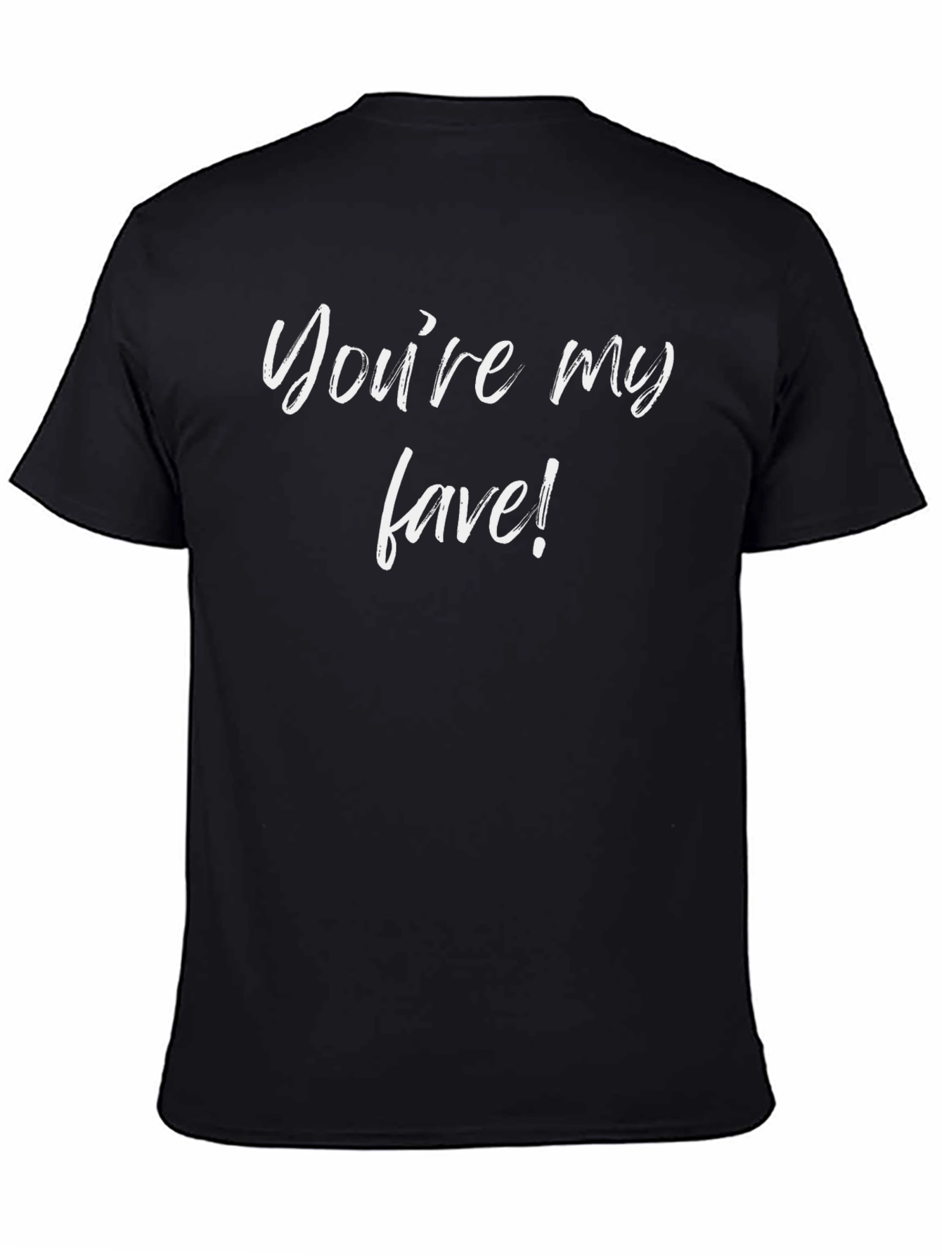Youre My Fave! Black Graphic Tee