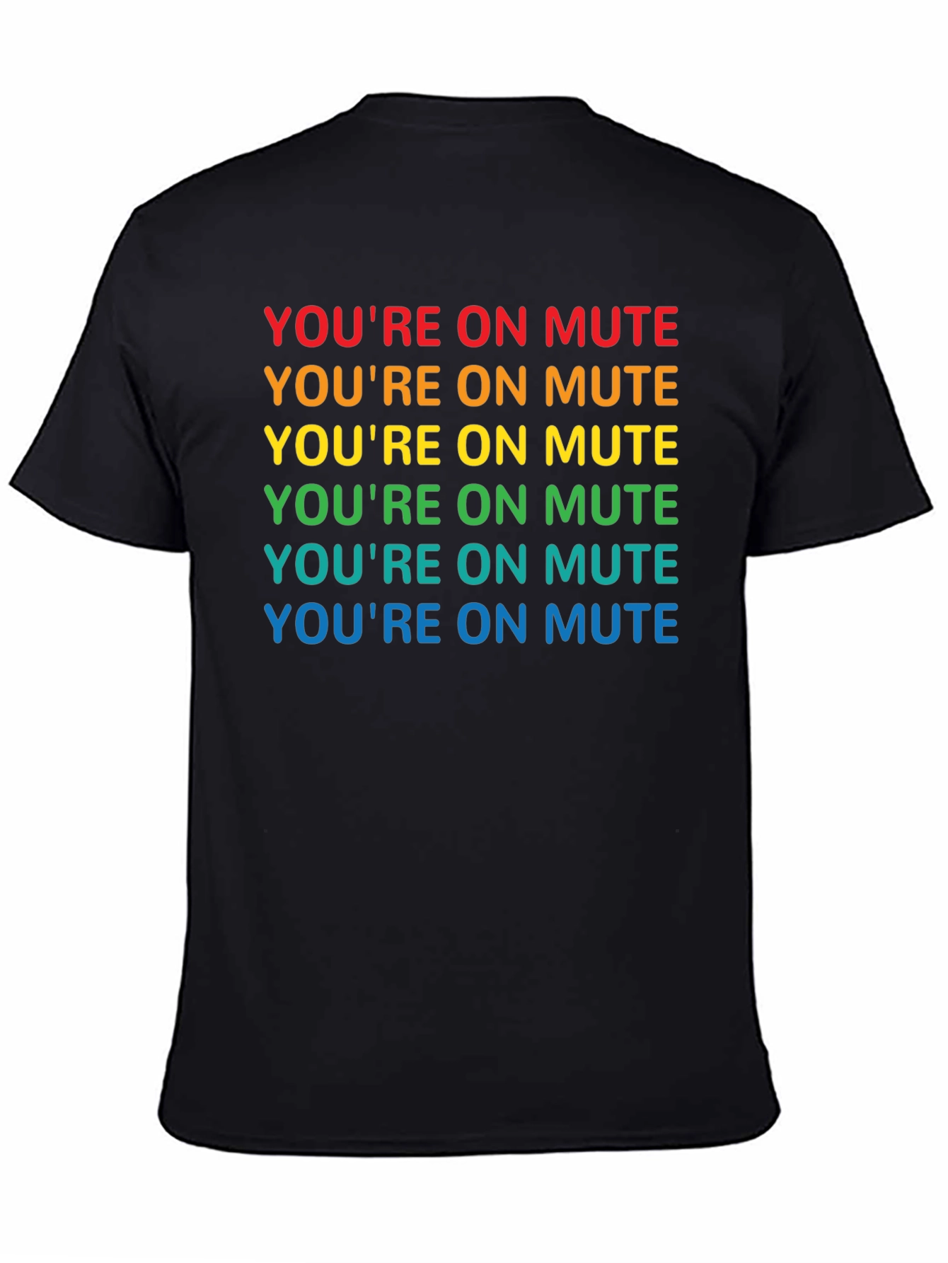 Youre On Mute Rainbow T-Shirt
