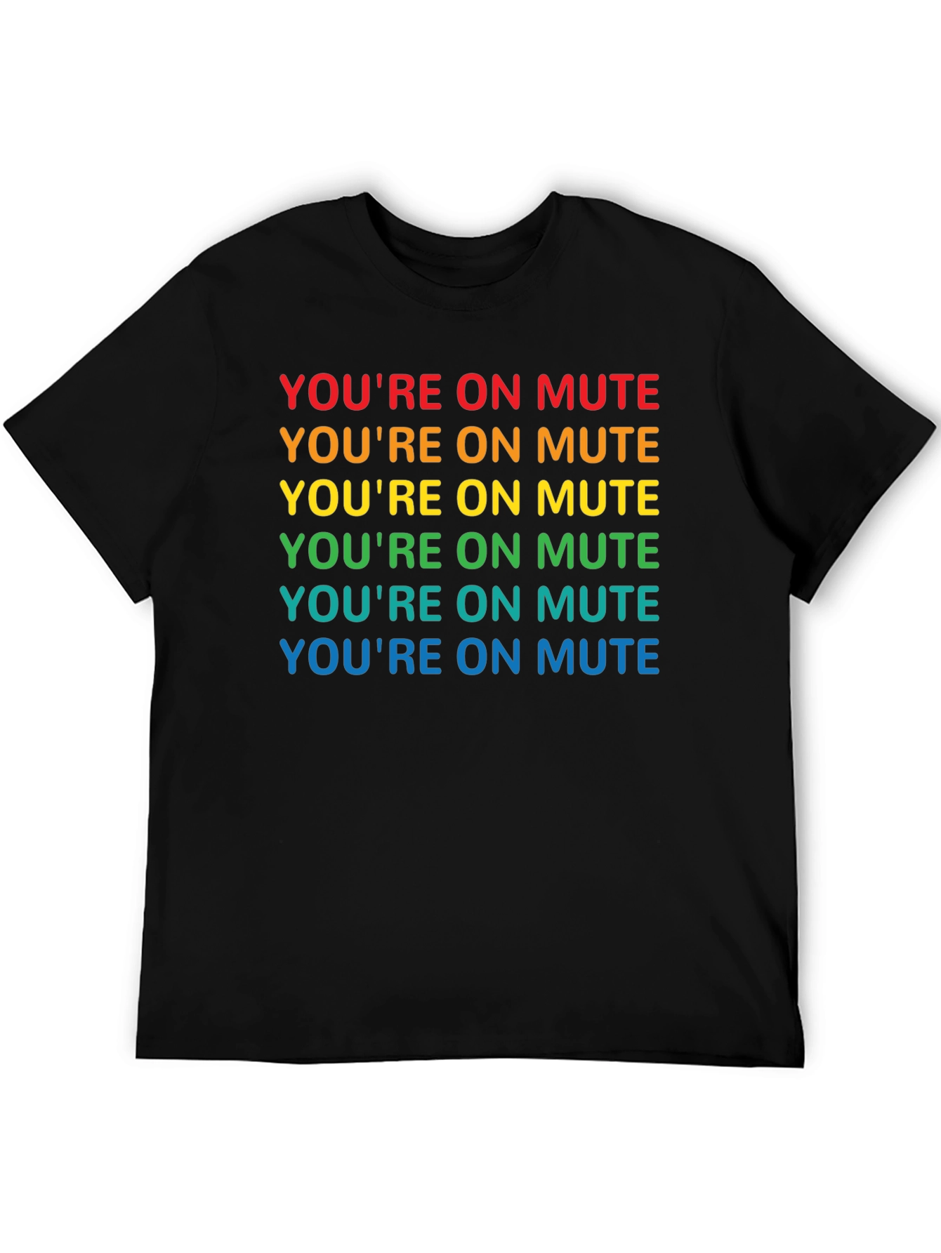 Youre On Mute Rainbow T-Shirt