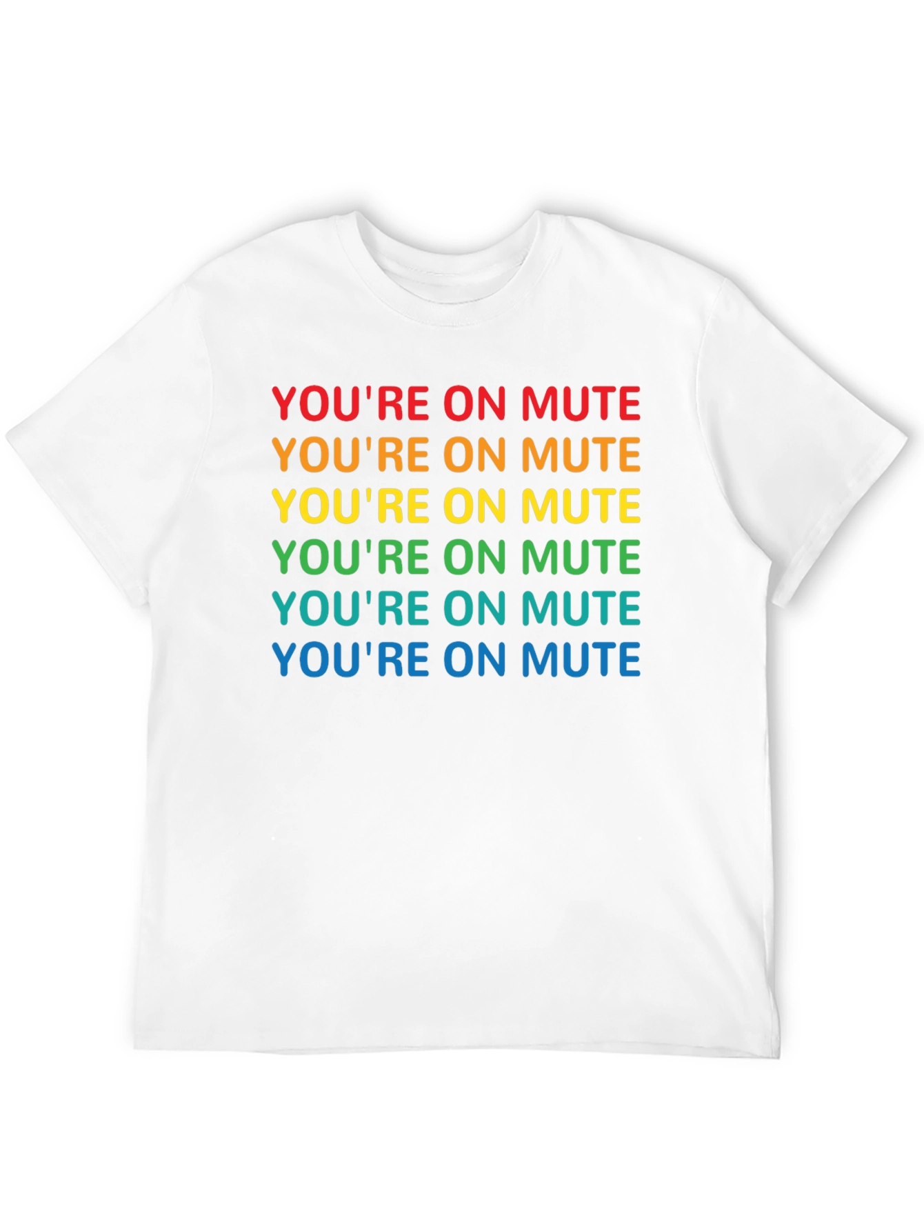 Youre On Mute Rainbow T-Shirt