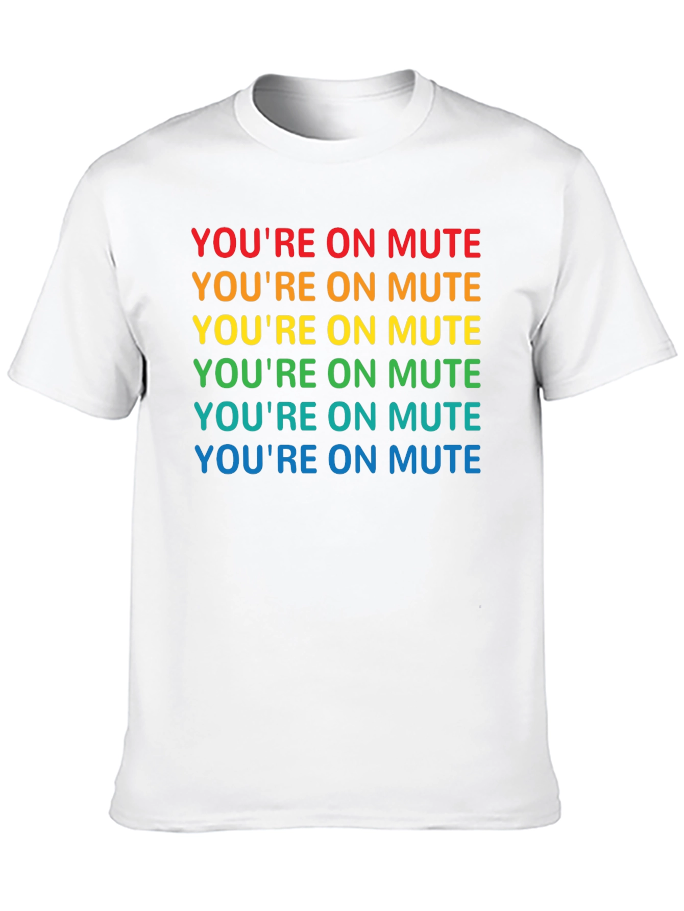 Youre On Mute Rainbow T-Shirt