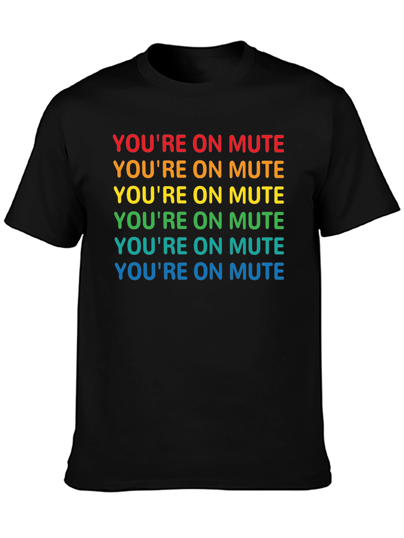 Youre On Mute Rainbow T-Shirt