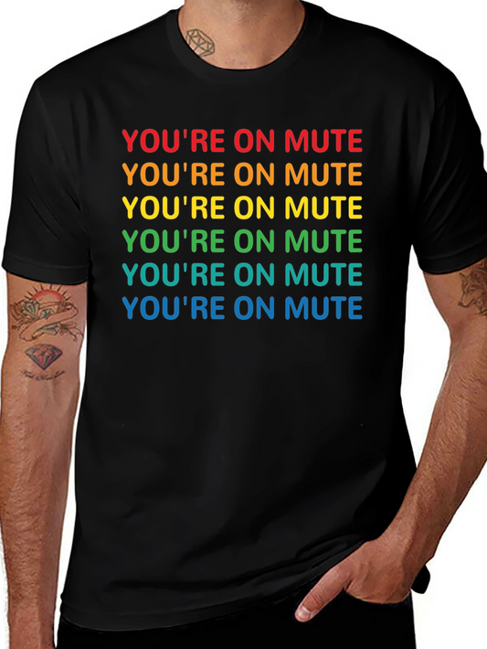 Youre On Mute Rainbow T-Shirt