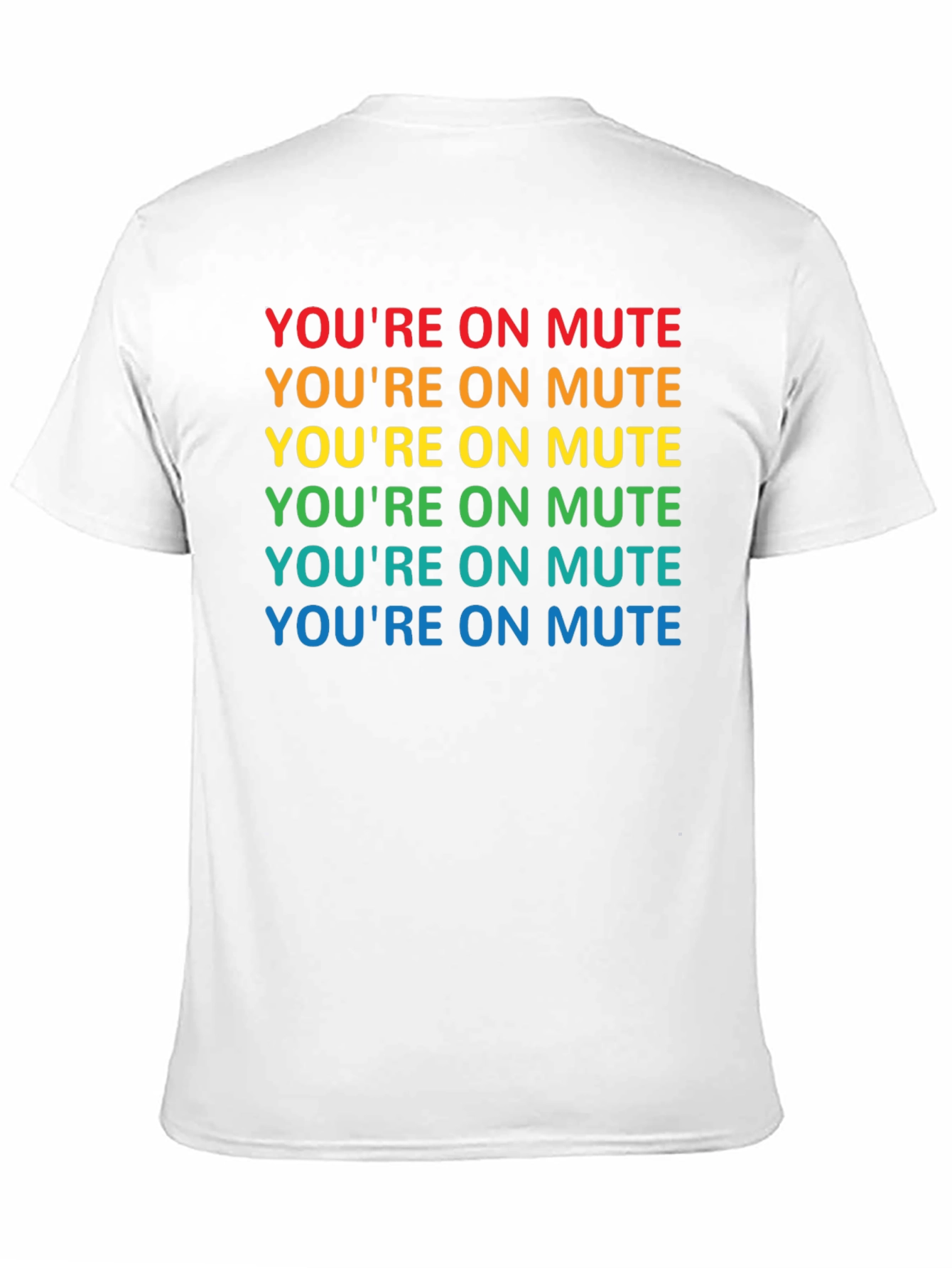 Youre On Mute Rainbow T-Shirt