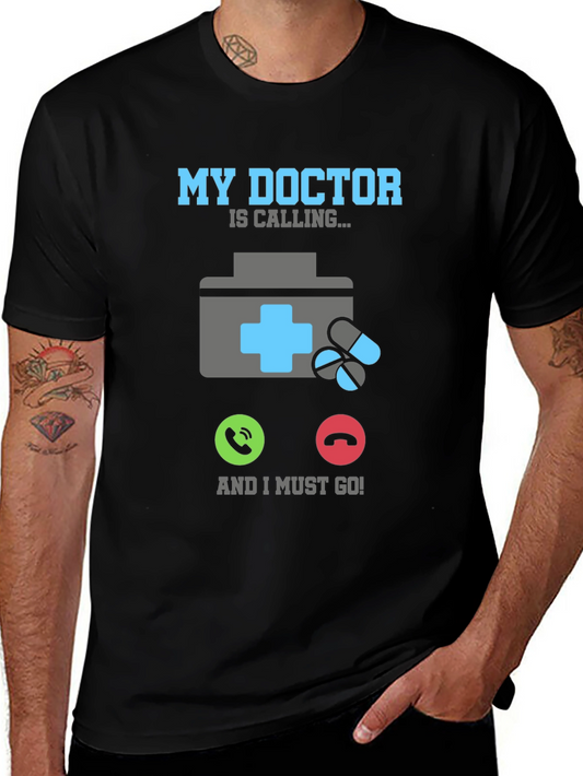 My Doctor Is Calling T-Shirt