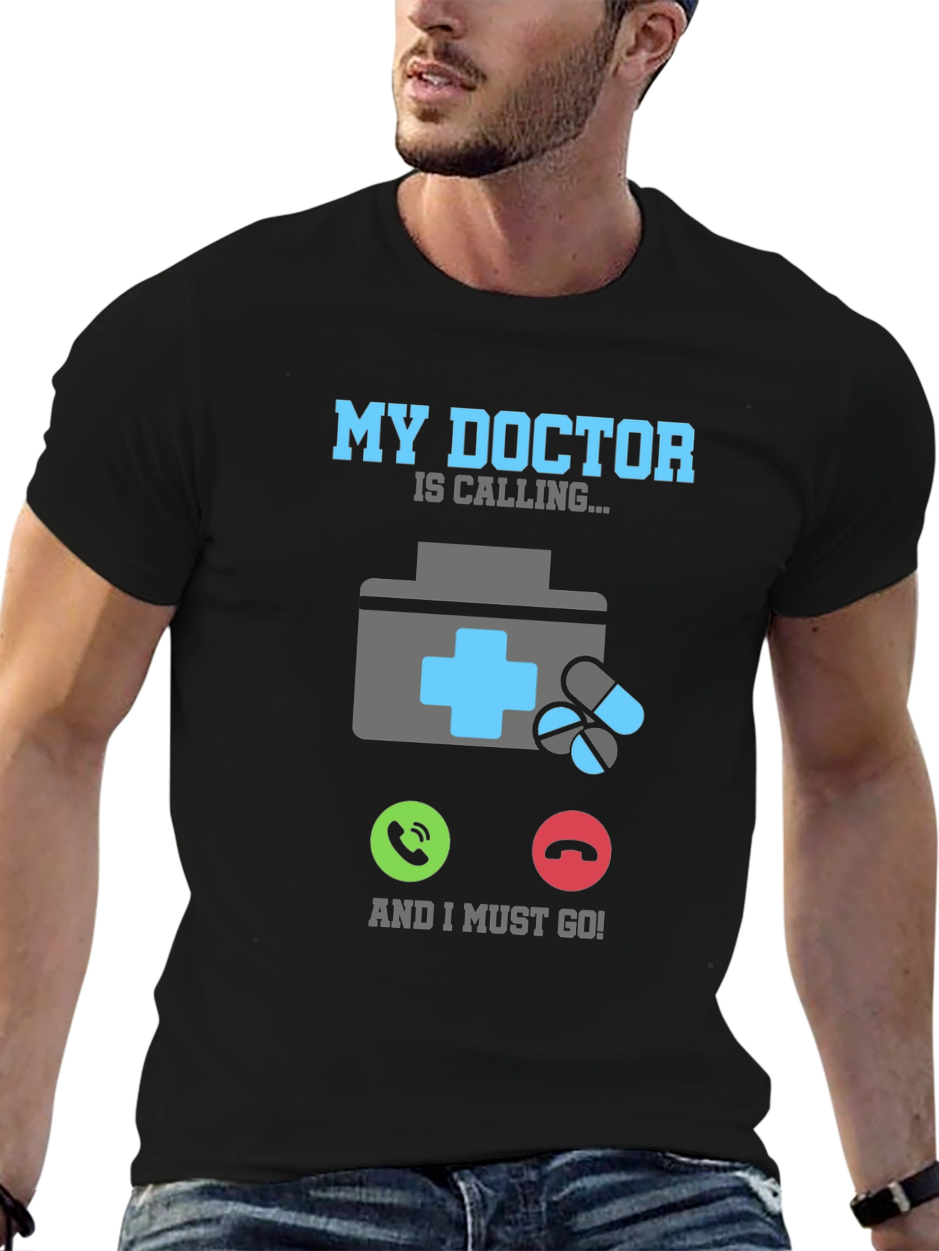 My Doctor Is Calling T-Shirt