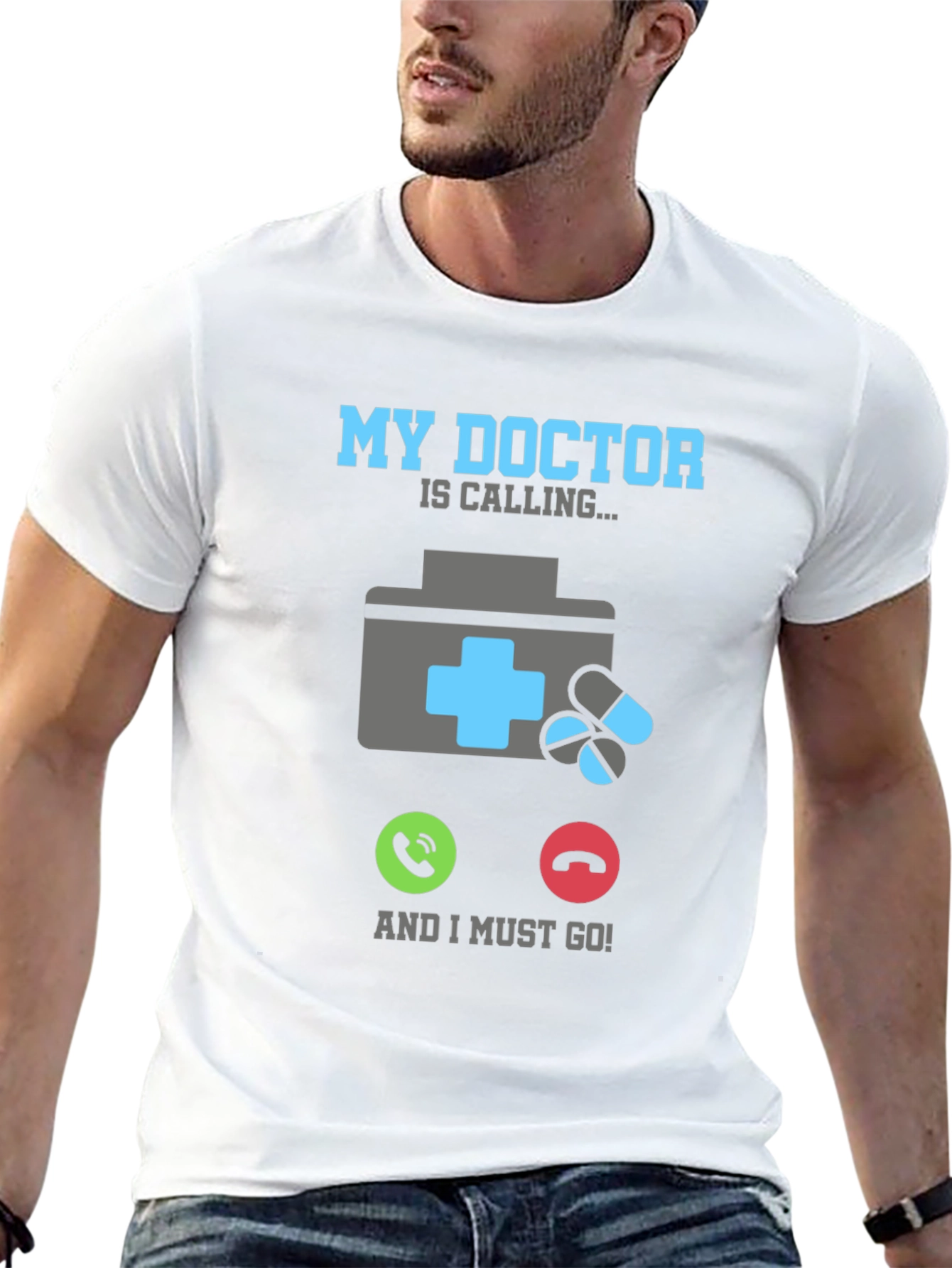 My Doctor Is Calling T-Shirt