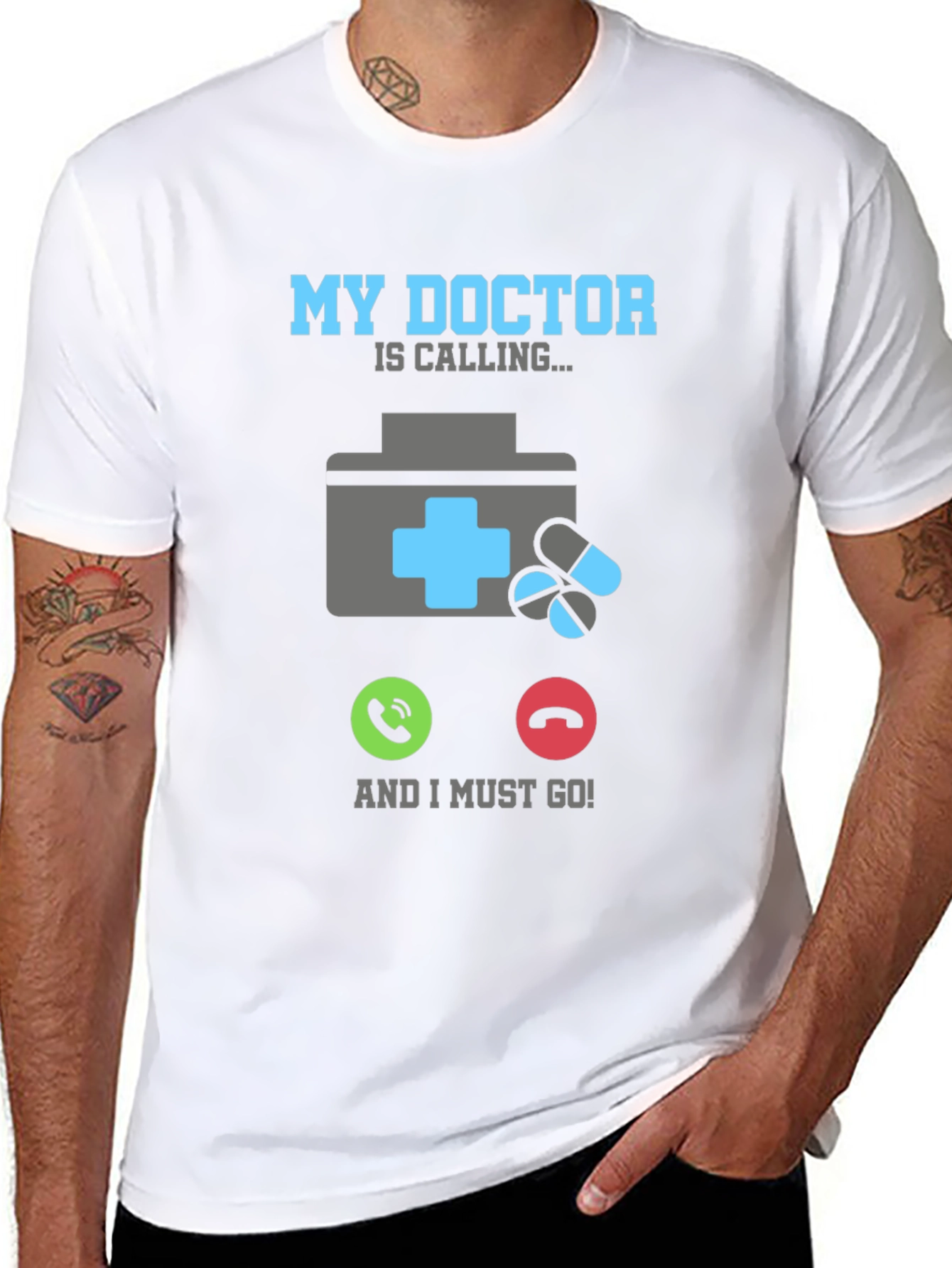 My Doctor Is Calling T-Shirt