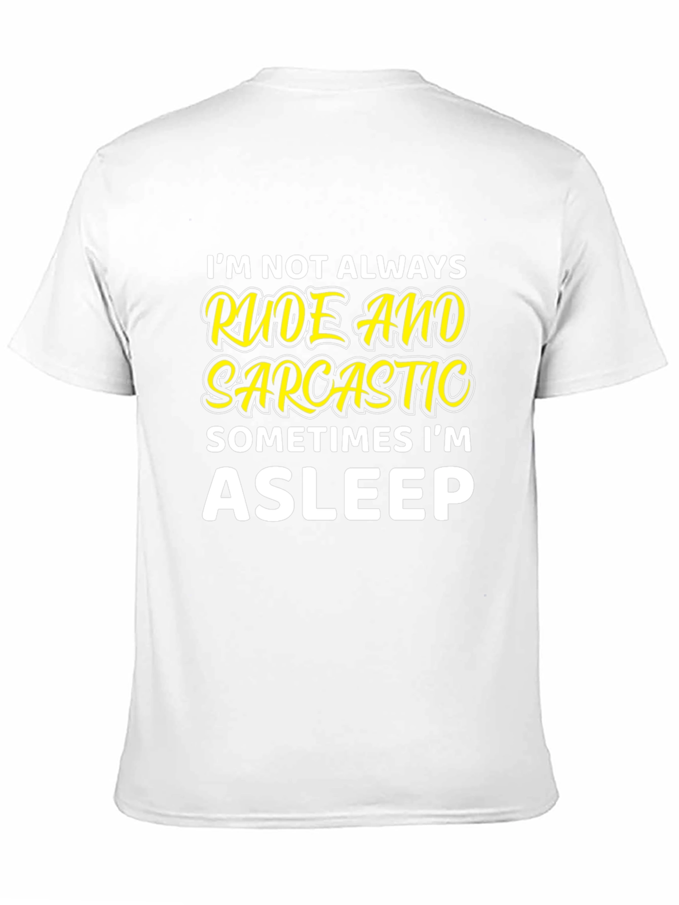 Rude & Sarcastic Asleep T-Shirt