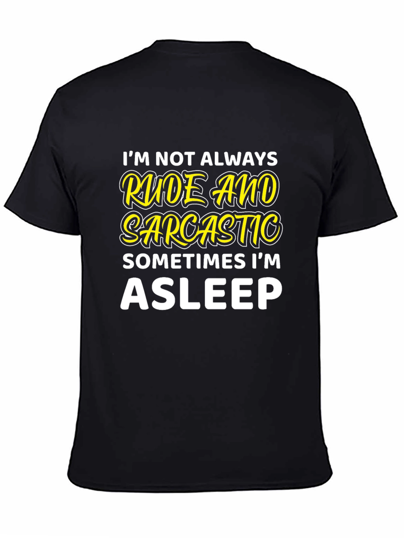Rude & Sarcastic Asleep T-Shirt