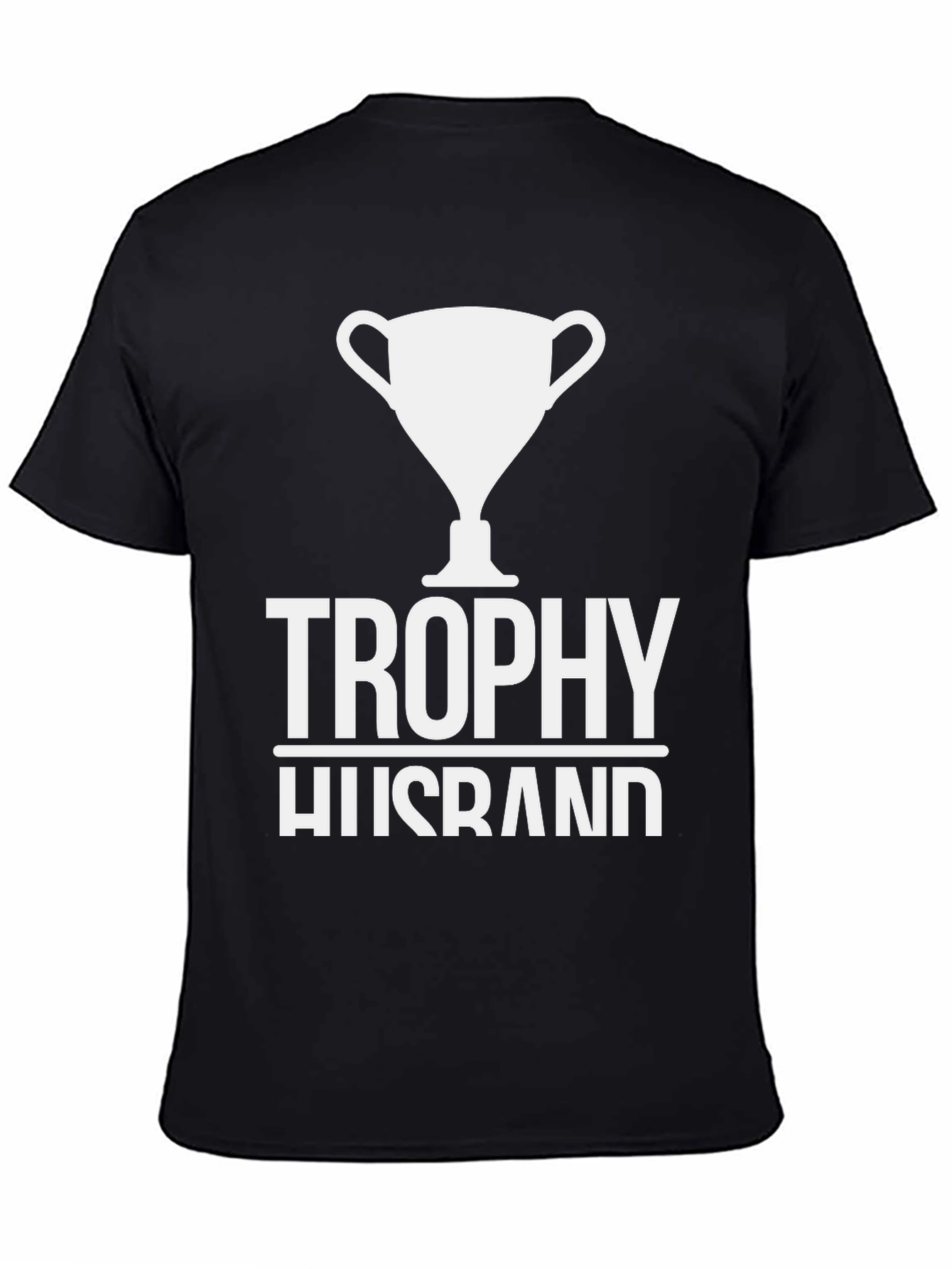 Trophy Husband Graphic Tee