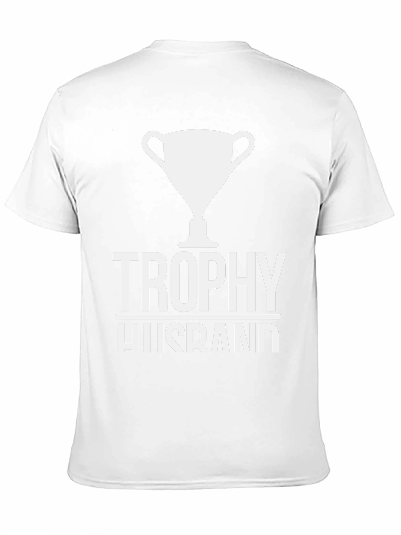Trophy Husband Graphic Tee