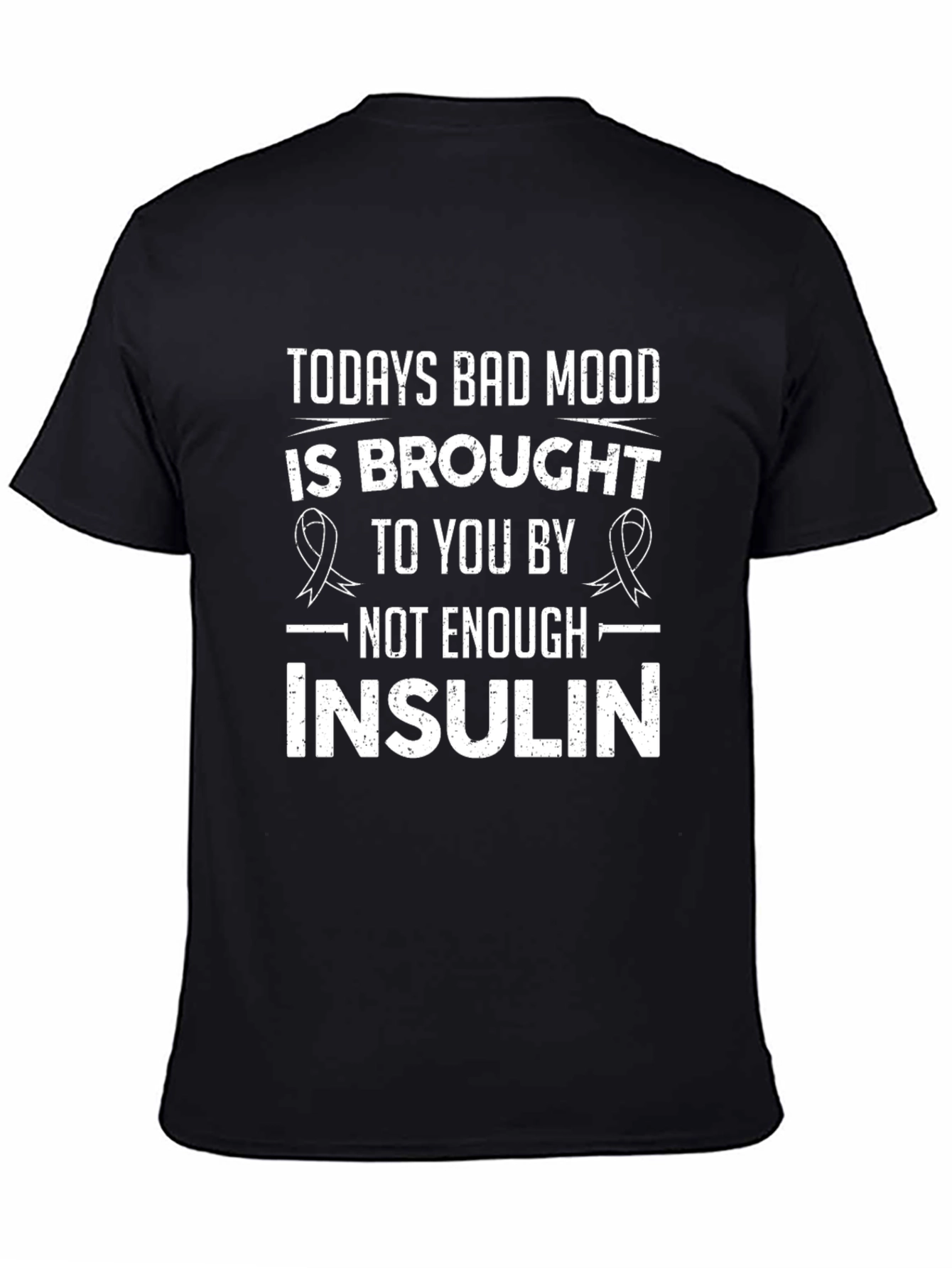 Funny Diabetes T-Shirt - Todays Bad Mood Insulin