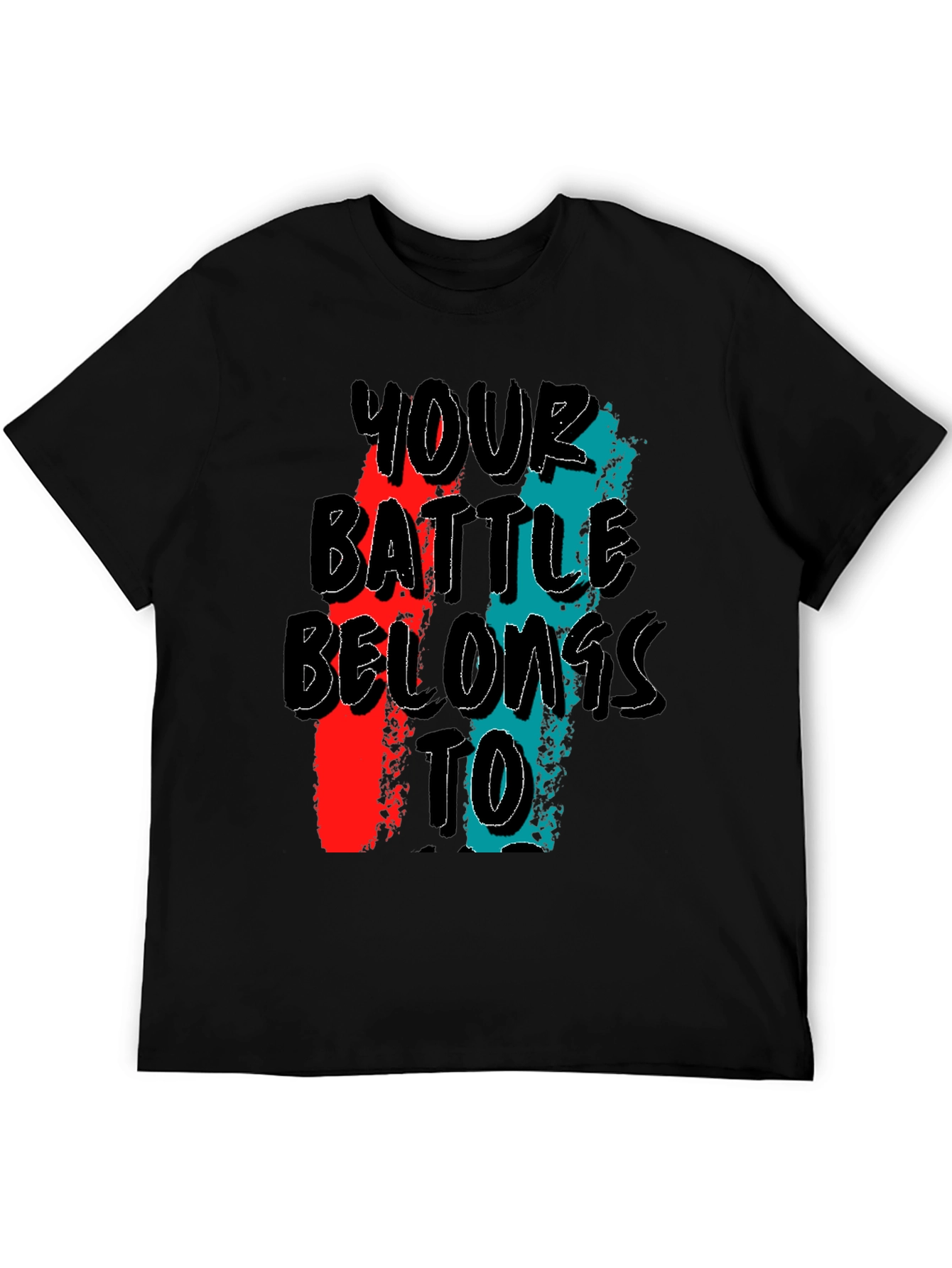 Your Battle Belongs To Graphic Tee - Black
