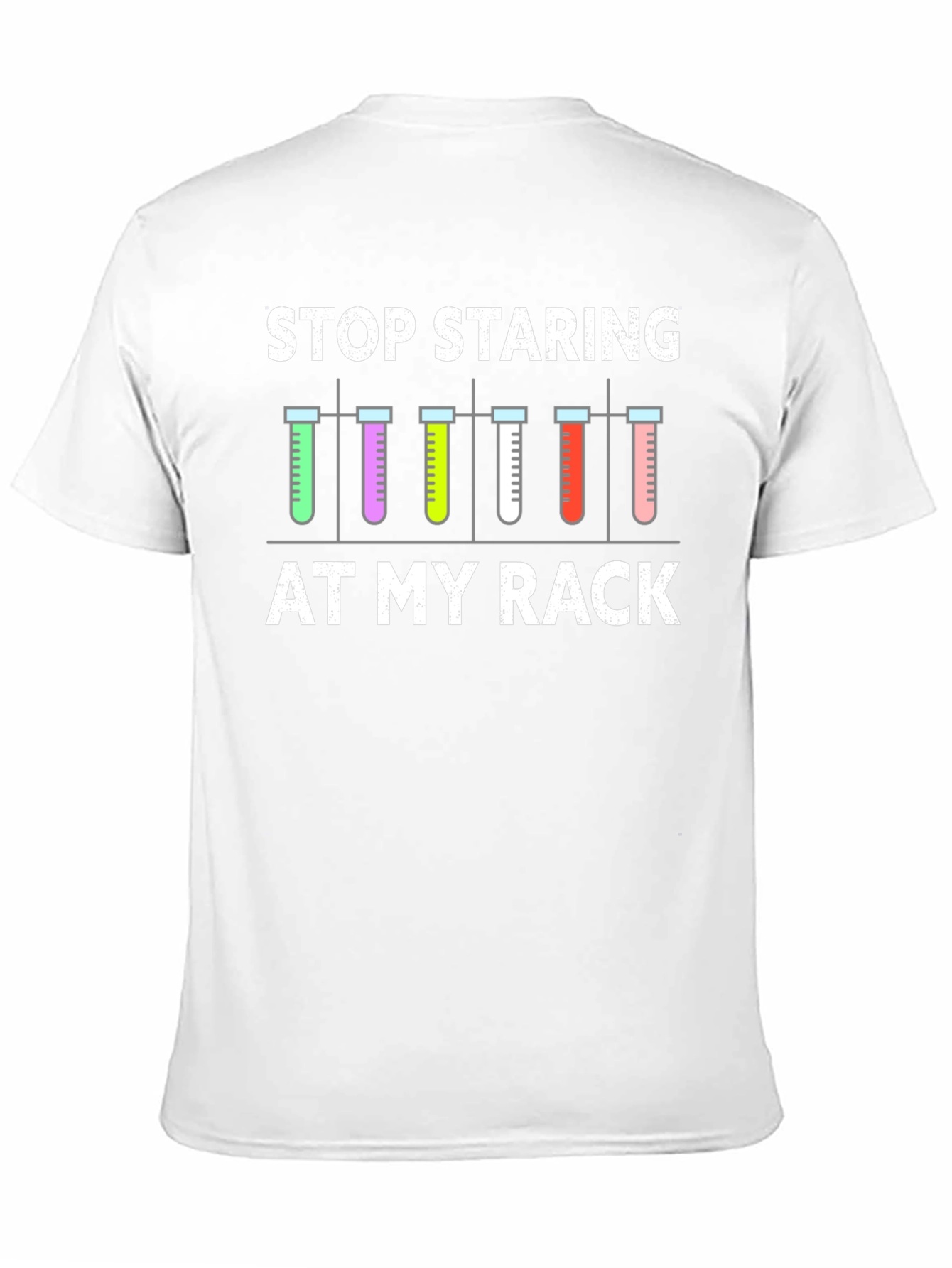 Stop Staring At My Rack T-Shirt