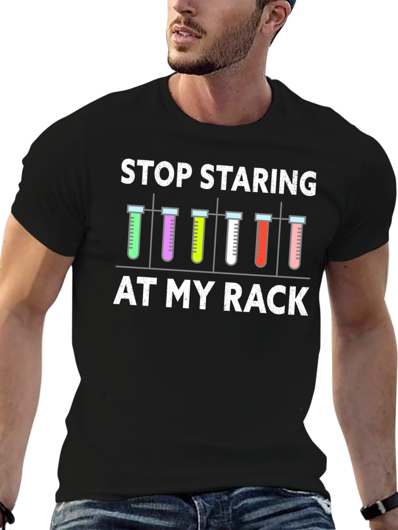 Stop Staring At My Rack T-Shirt