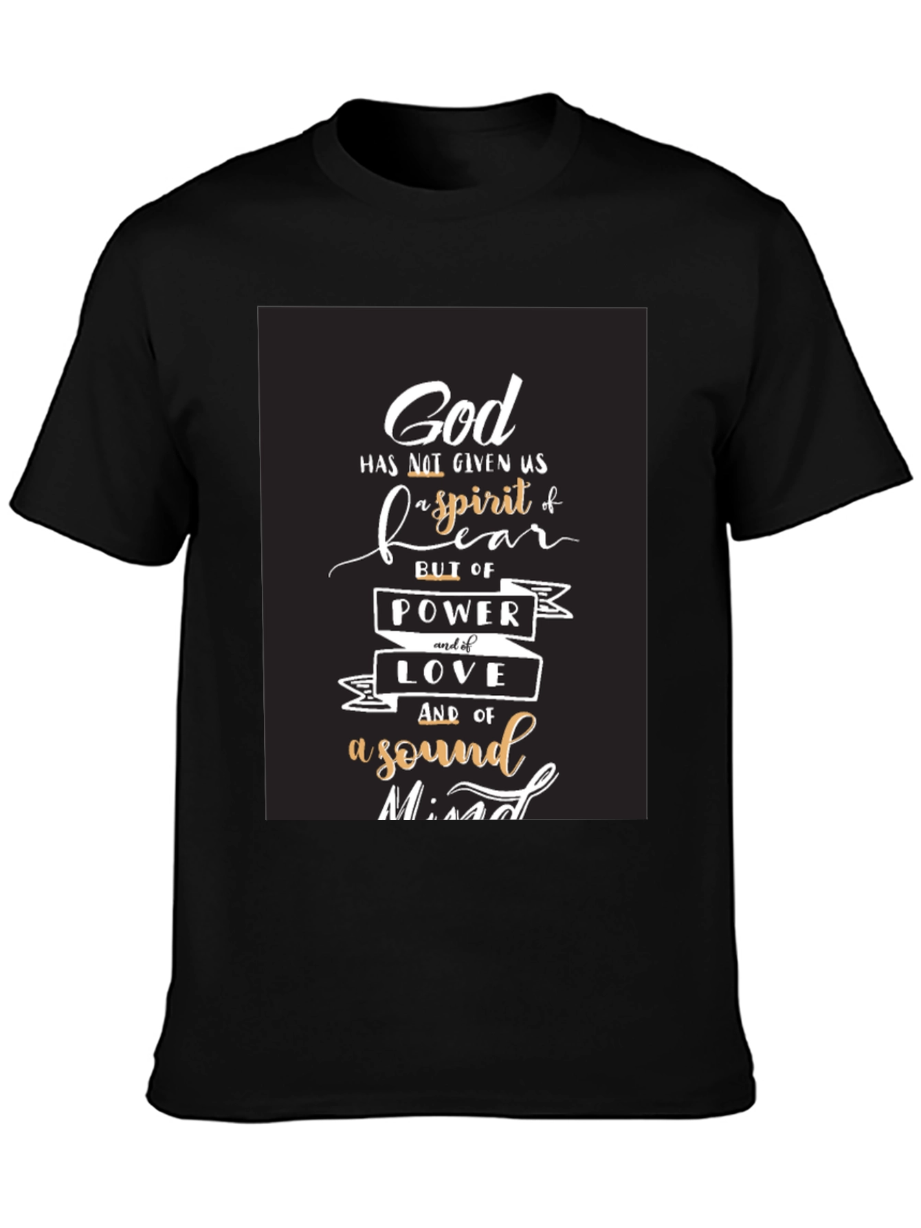God Spirit Fear T-Shirt - Power Love Sound Mind