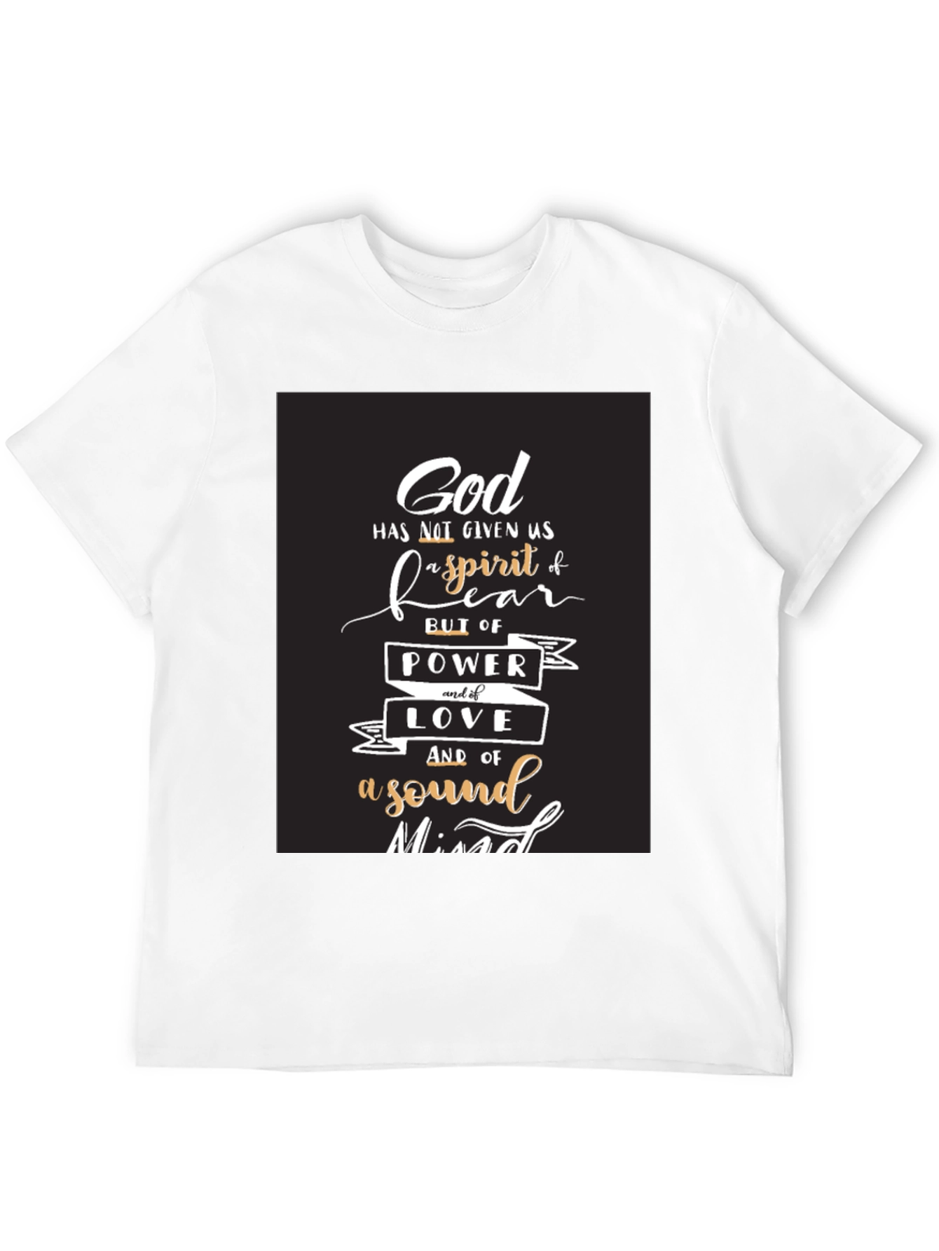 God Spirit Fear T-Shirt - Power Love Sound Mind