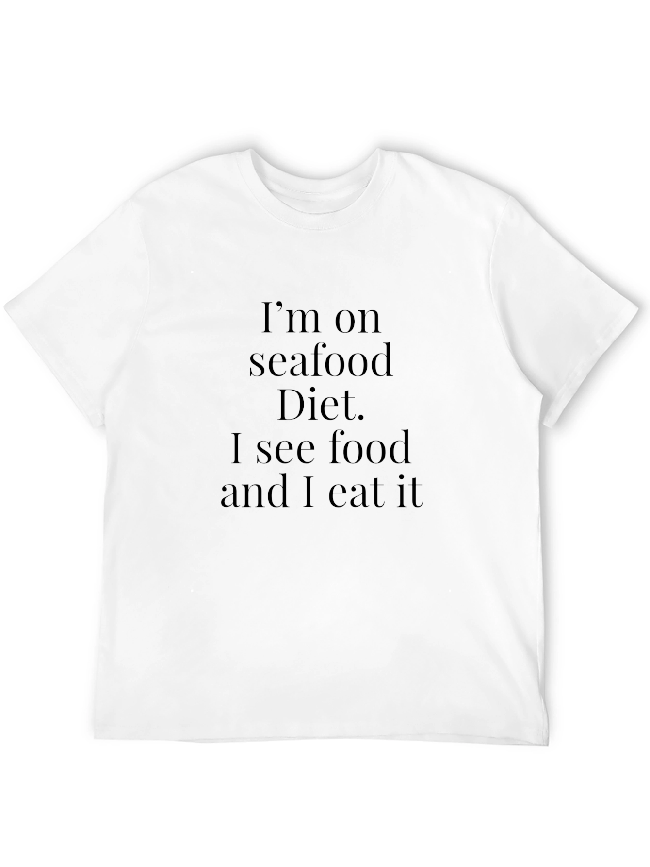 Seafood Diet Funny T-Shirt - Eat All The Food!