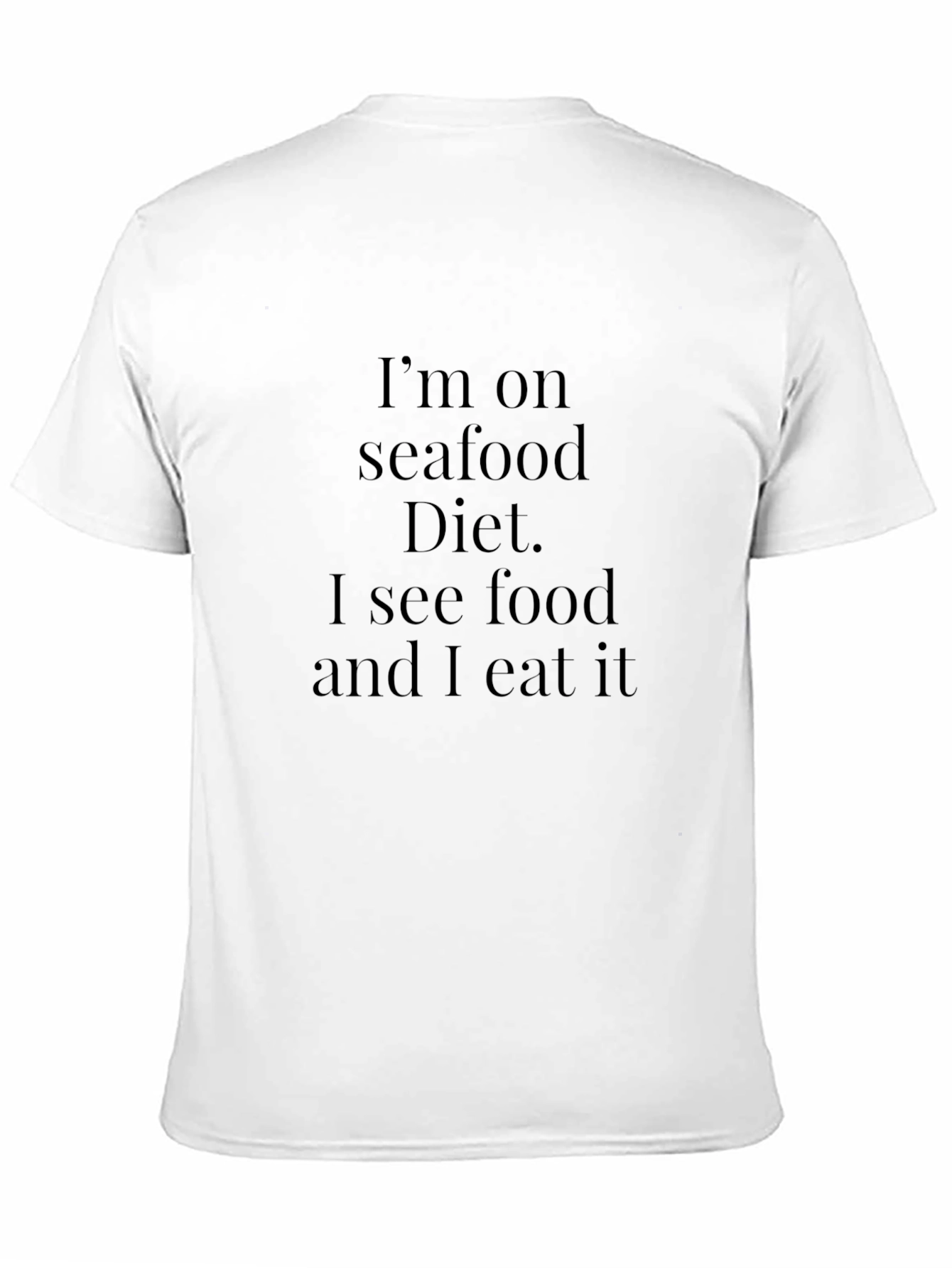 Seafood Diet Funny T-Shirt - Eat All The Food!