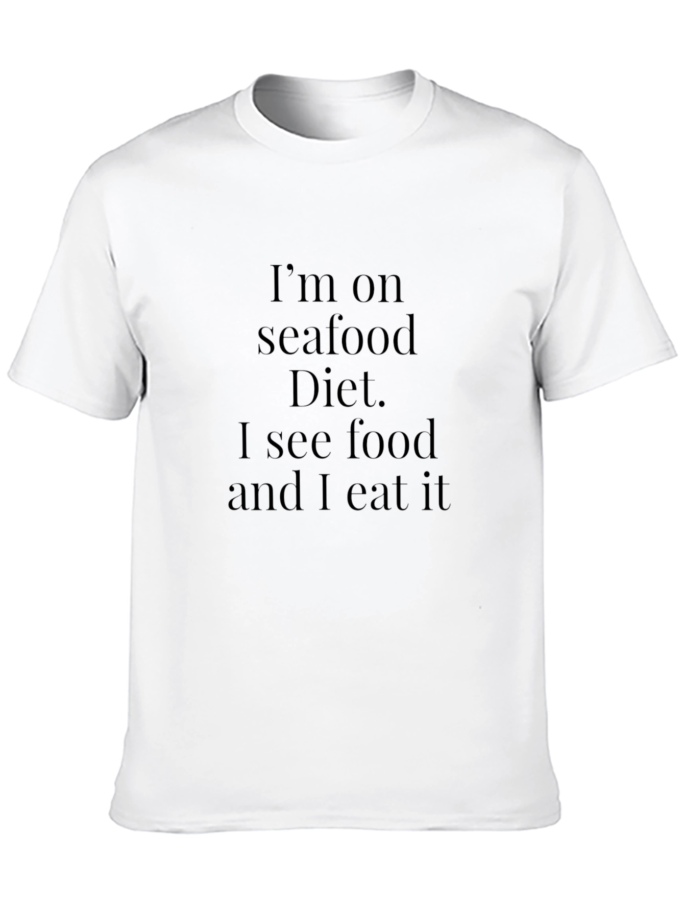 Seafood Diet Funny T-Shirt - Eat All The Food!