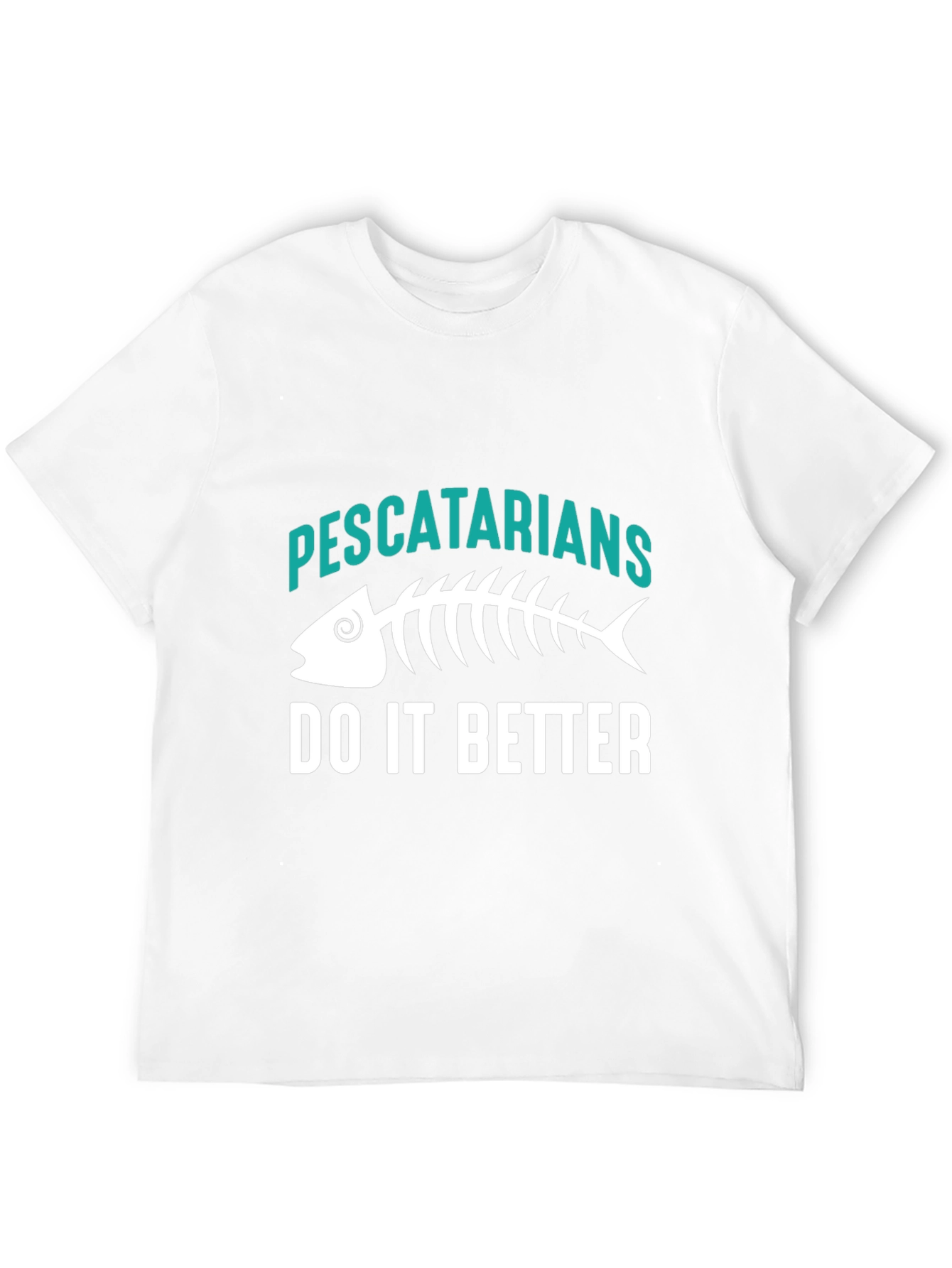 Pescatarians Do It Better T-Shirt