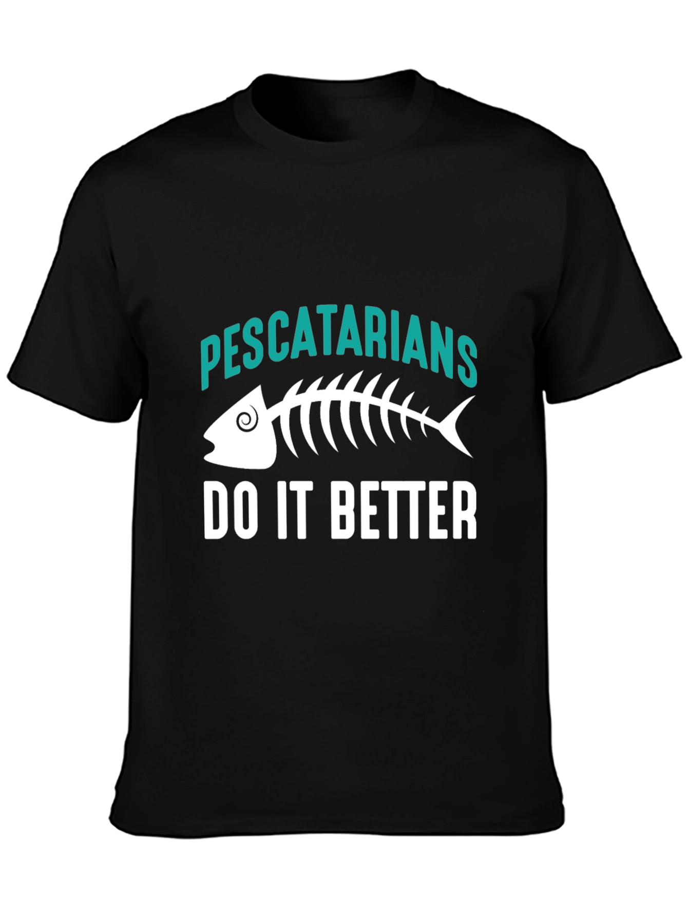 Pescatarians Do It Better T-Shirt